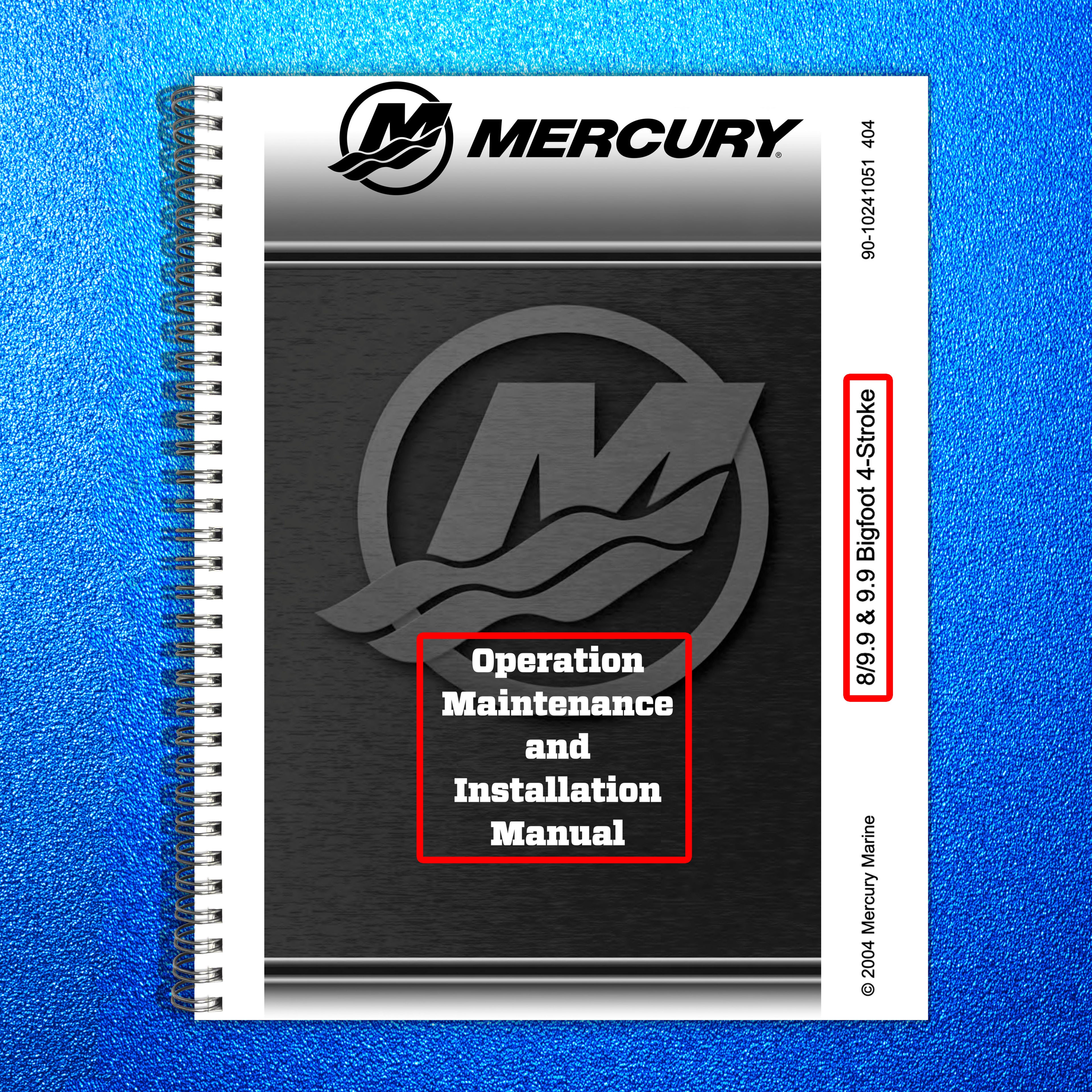 MERCURY 8/  9.9 & 9.9 Bigfoot 4-Stroke Operation Manual - WIRE BOUND - COVERS