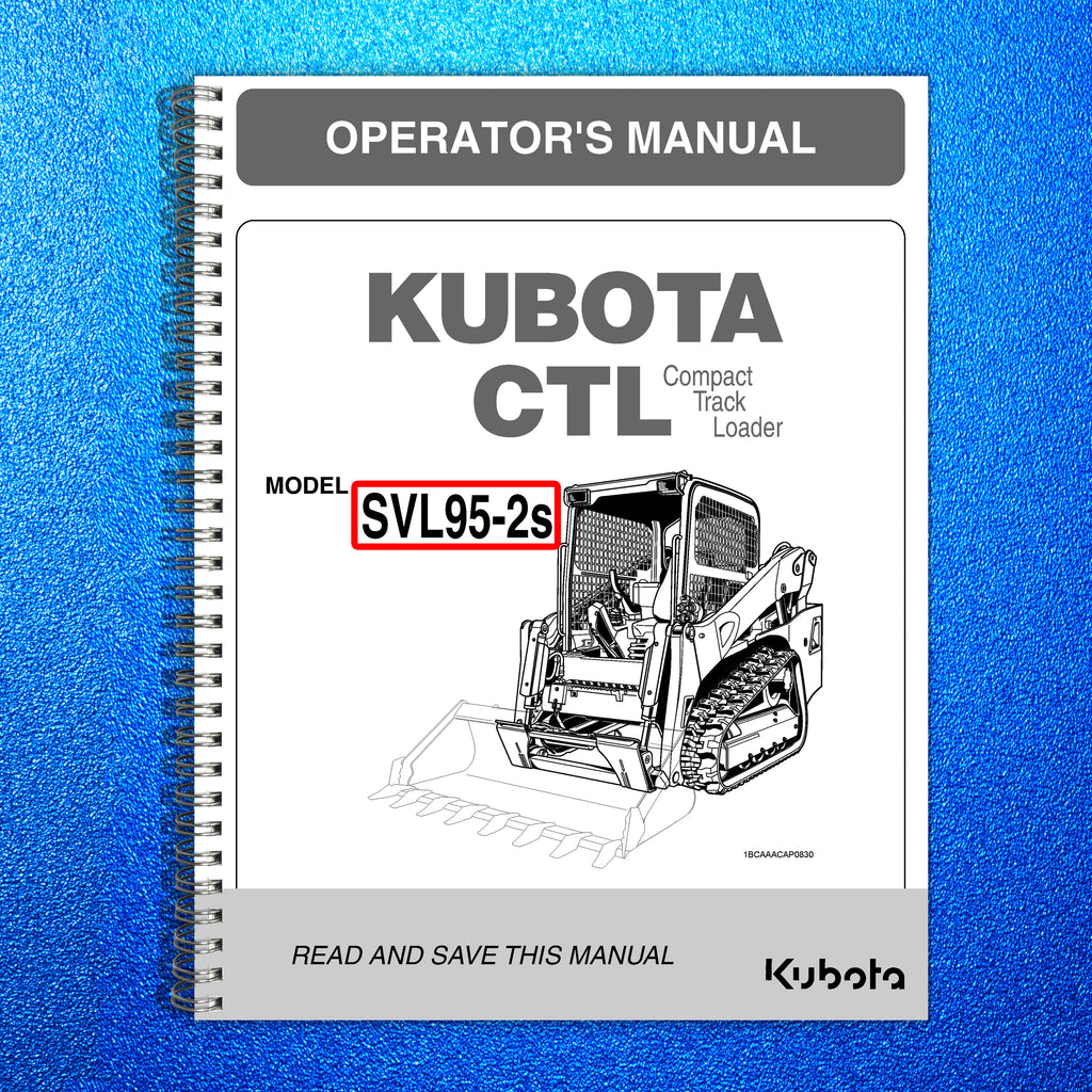 KUBOTA SVL95-2 CTL OPERATORS MANUAL - STEEL WIRE BOUND - PROTECTIVE COVERS