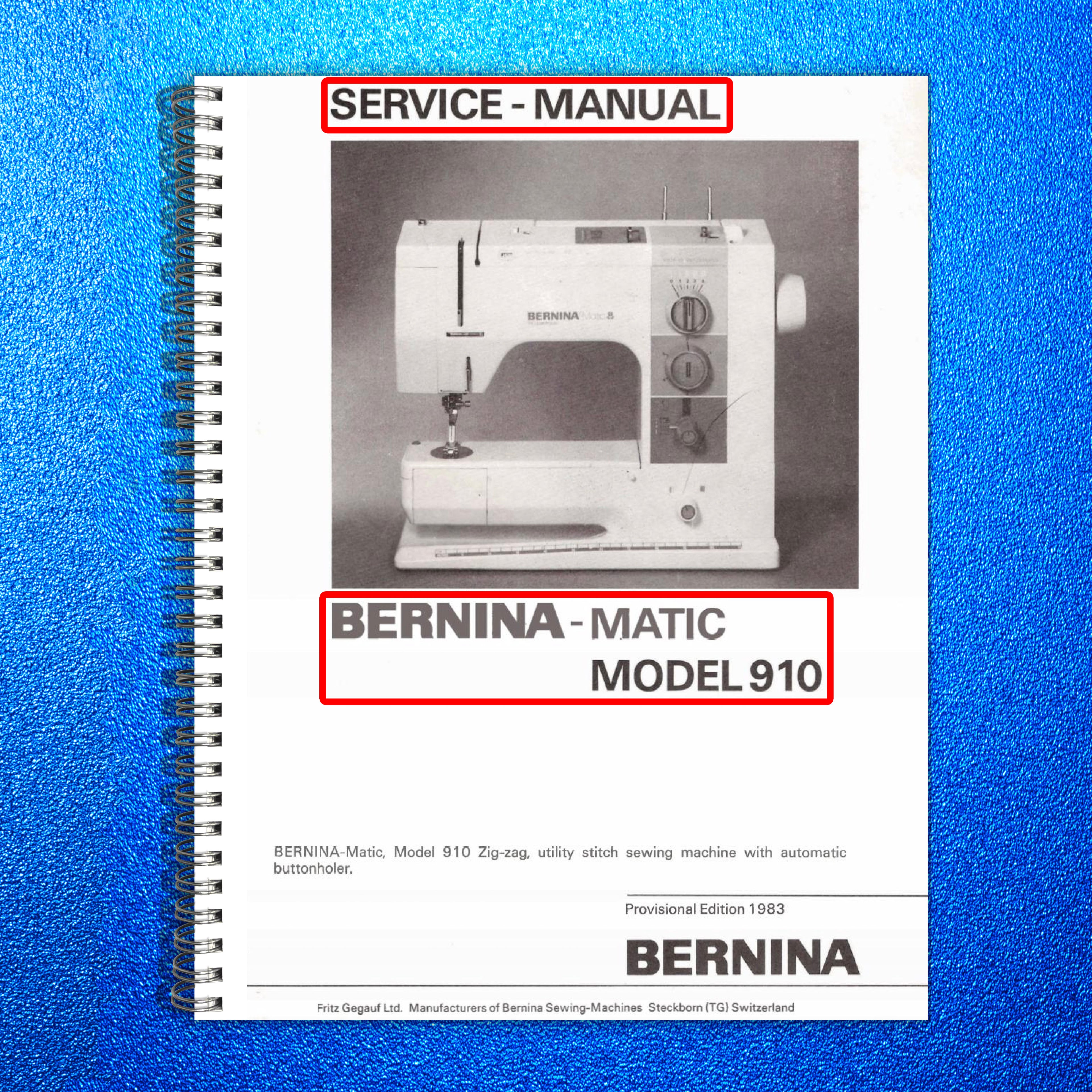 BERNINA Matic Model 910 Sewing Machine Service Manual- STEEL WIRE BOUND - COVERS
