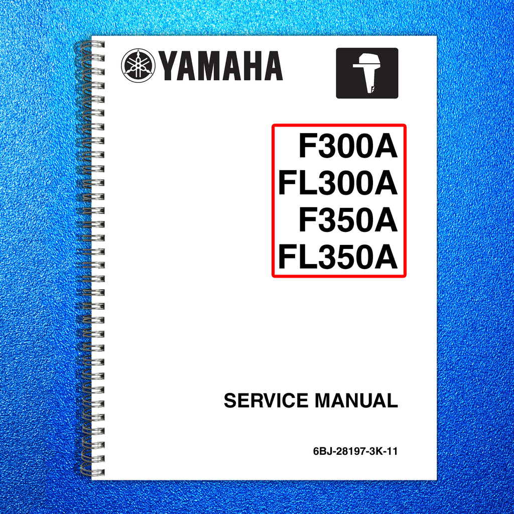 YAMAHA F300A FL300A F350A FL350A SERVICE MANUAL - STEEL WIRE BOUND, TOUGH COVERS