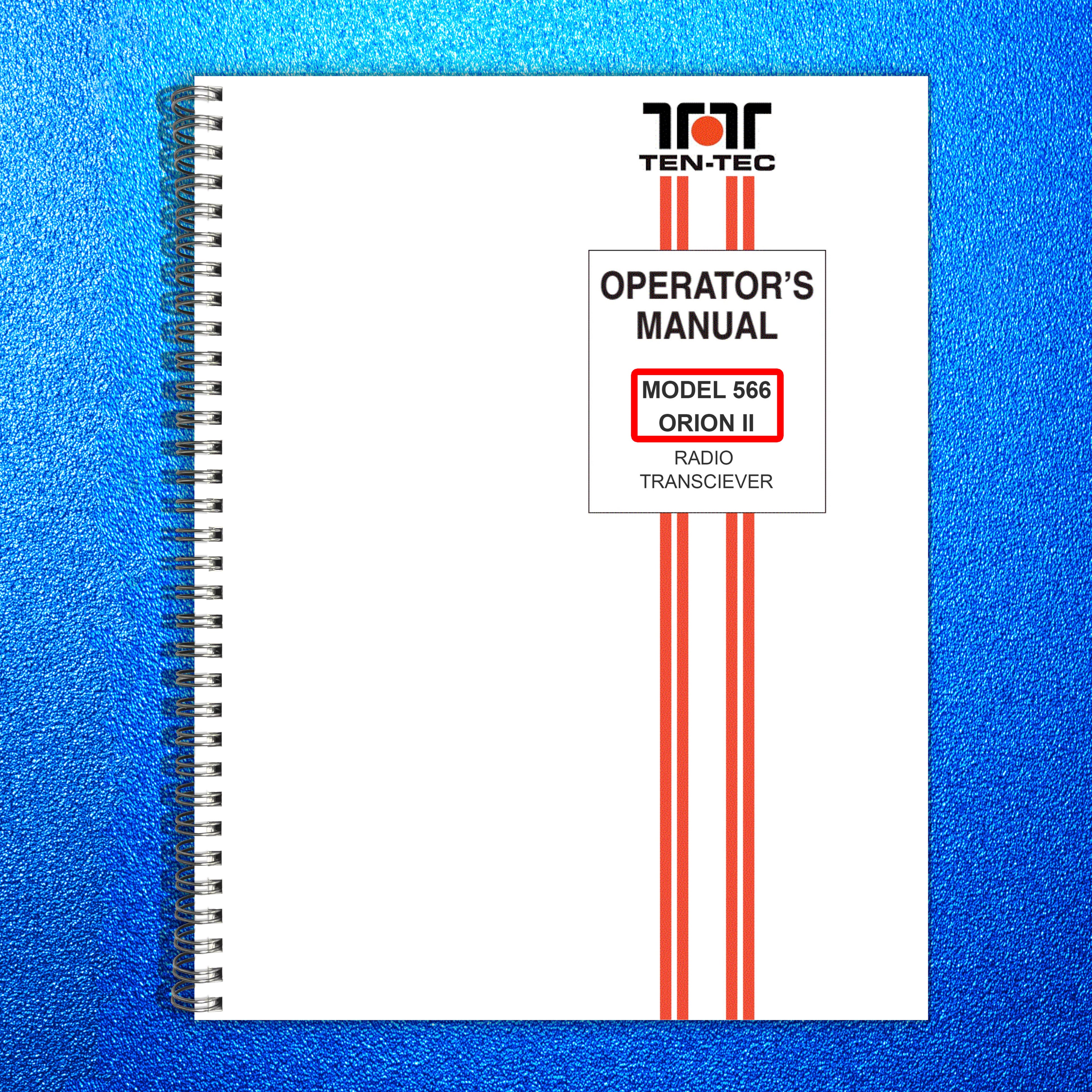 TEN TEC Model 566 Orion II Operators Manual - STEEL WIRE BOUND - TOUGH COVERS