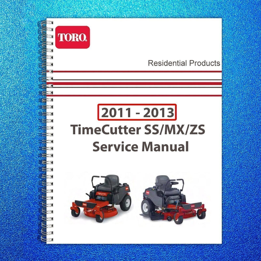 TORO Timecutter SS MX ZS 2011-2013 SERVICE Manual Instruction Owners User Manual