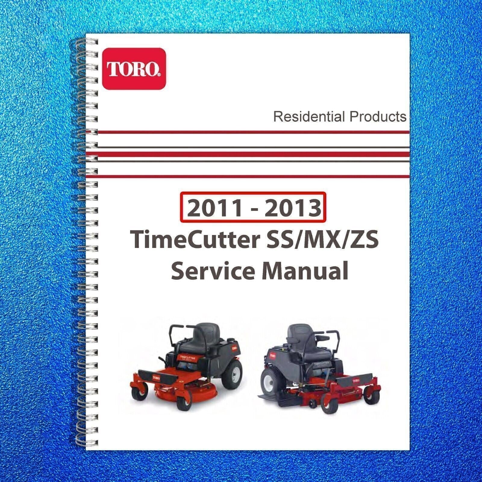 TORO Timecutter SS MX ZS 2011-2013 SERVICE Manual Instruction Owners User Manual