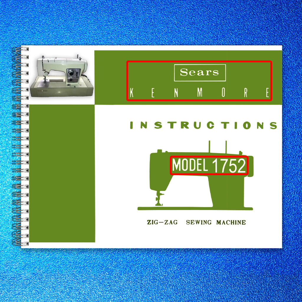 Sears Kenmore 158-1752 17520 Sewing Machine Manual - WIRE BOUND - TOUGH COVERS