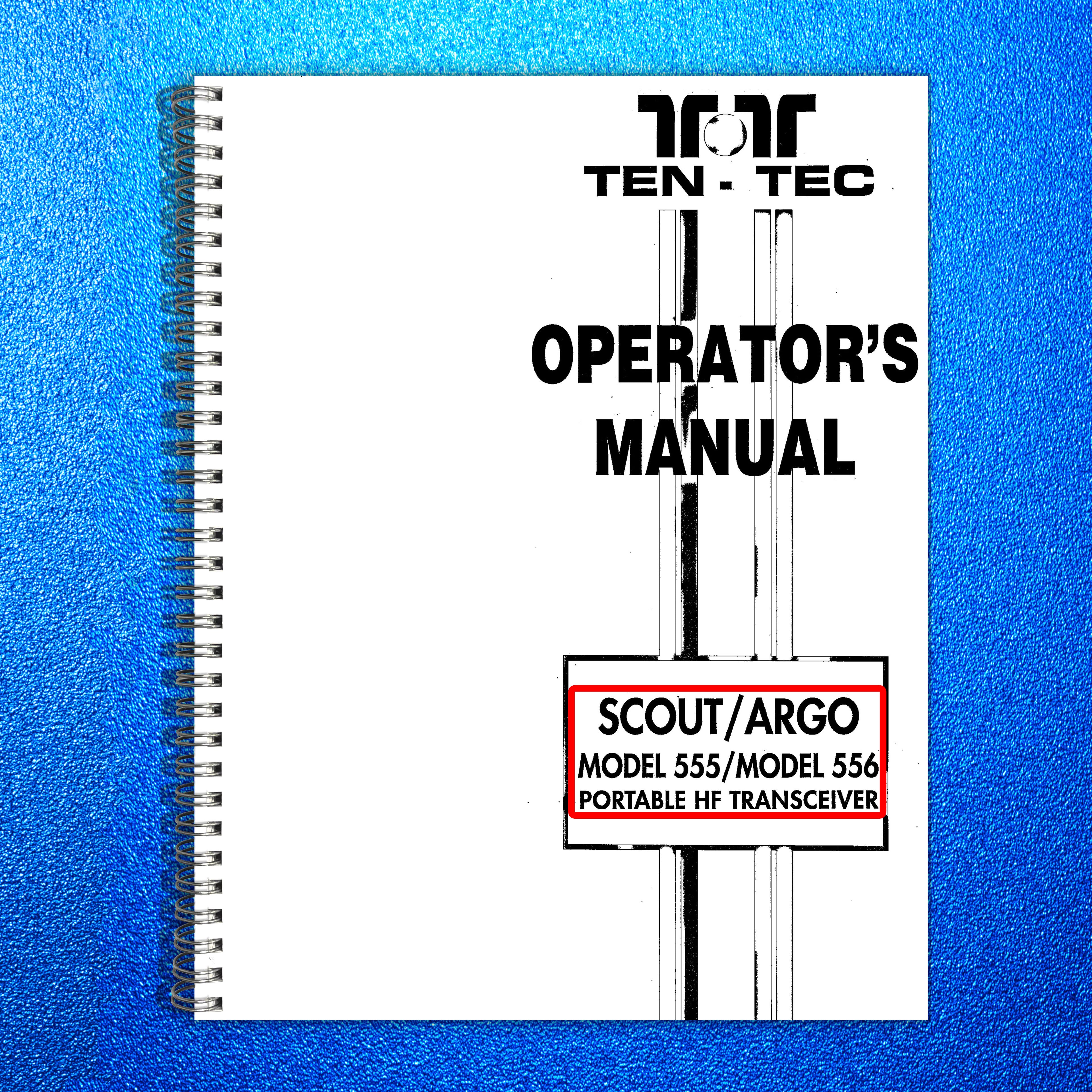 TEN TEC Scout 555 Argo 556 User Manual - STEEL WIRE BOUND - COVERS - XL FOLDOUTS