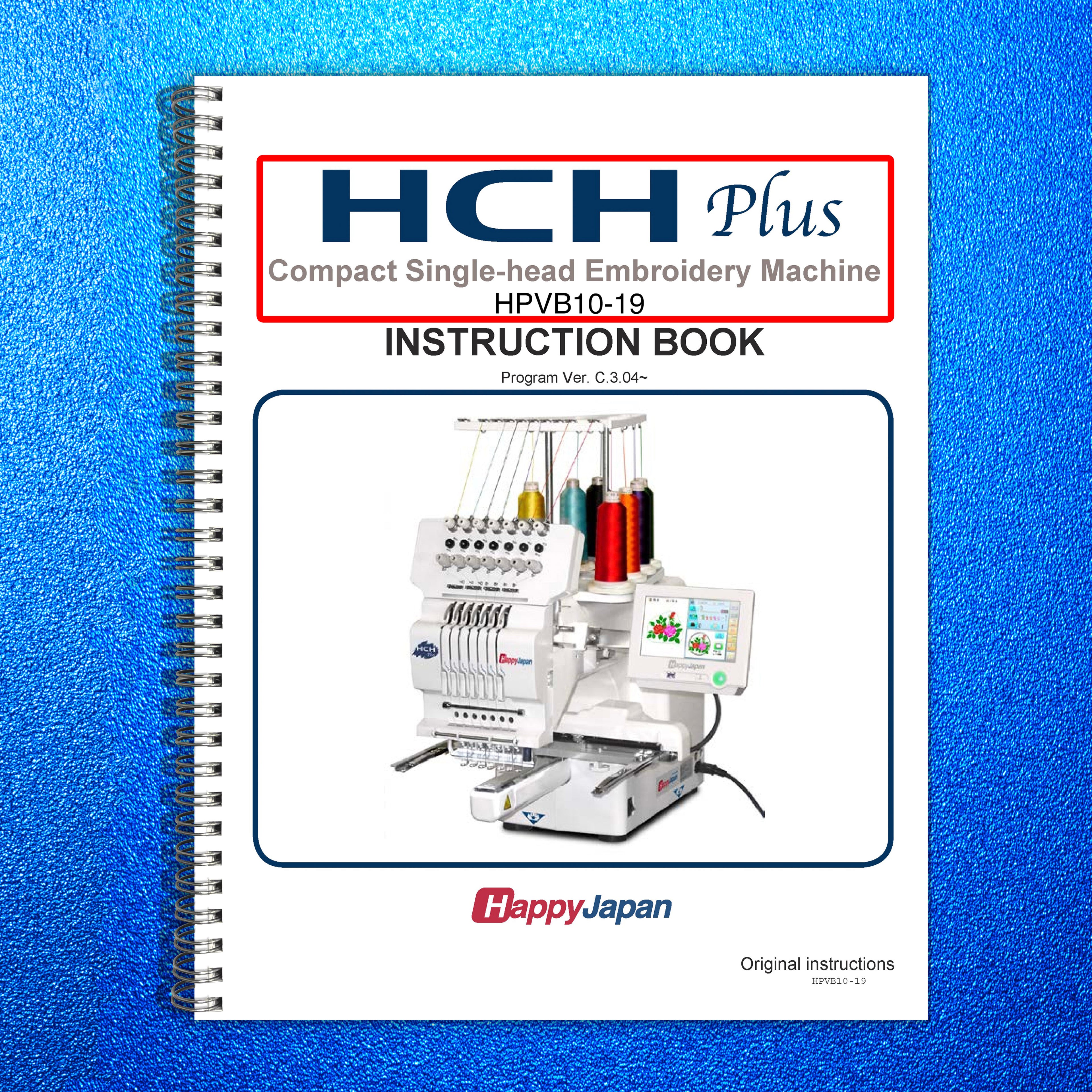 HAPPY HCH Plus HPVB10-19 Embroidery Machine Instruction Book Manual - WIRE BOUND