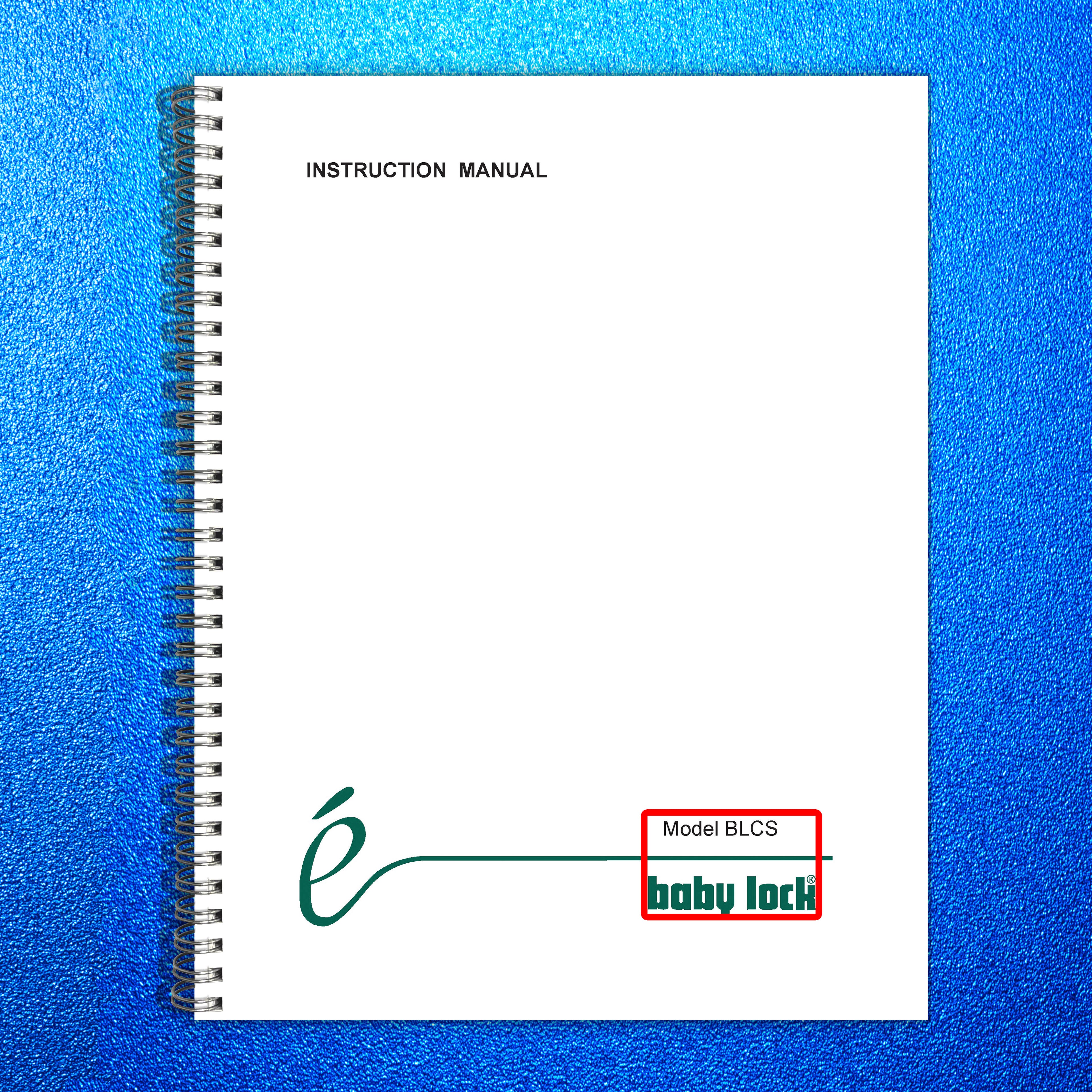 BABY LOCK Cover Stitch BLCS Sewing Machine Instruction Manual - WIRE BOUND