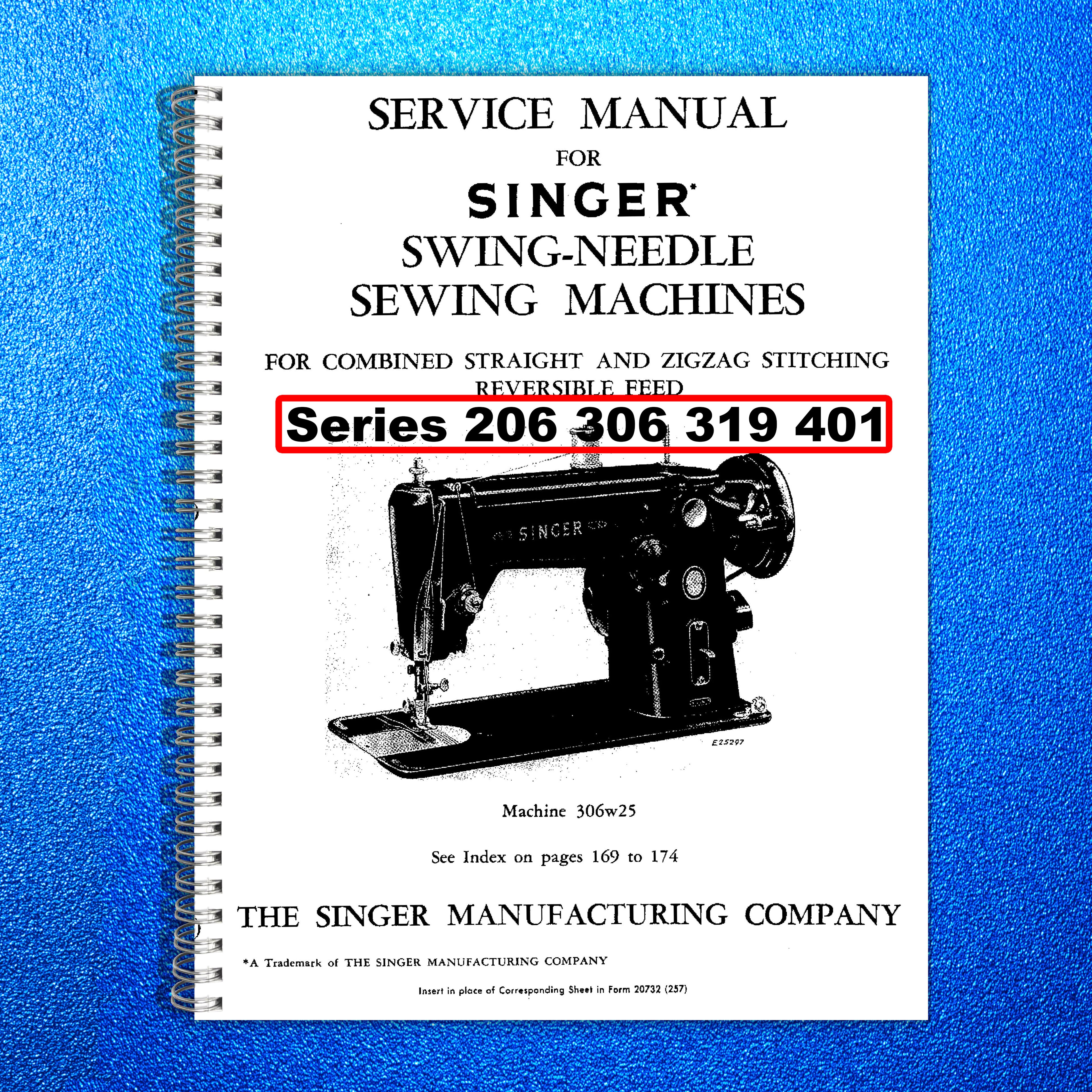 SINGER 206 306 319 401 Service User Manual Operation Guide - Steel Wire Bound