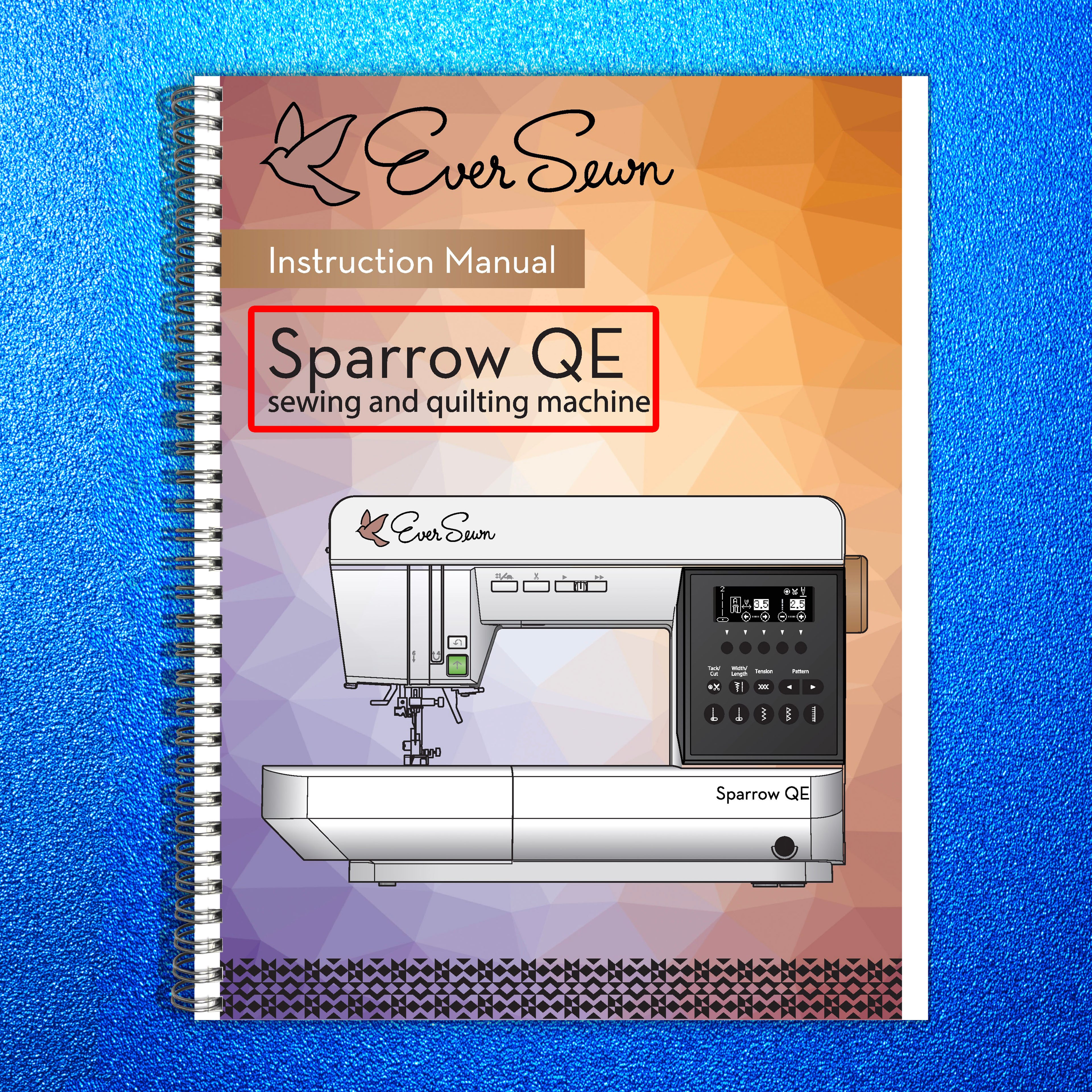 EVER SEWN Sparrow QE Sewing Machine Instruction Manual - WIRE BOUND - COVERS