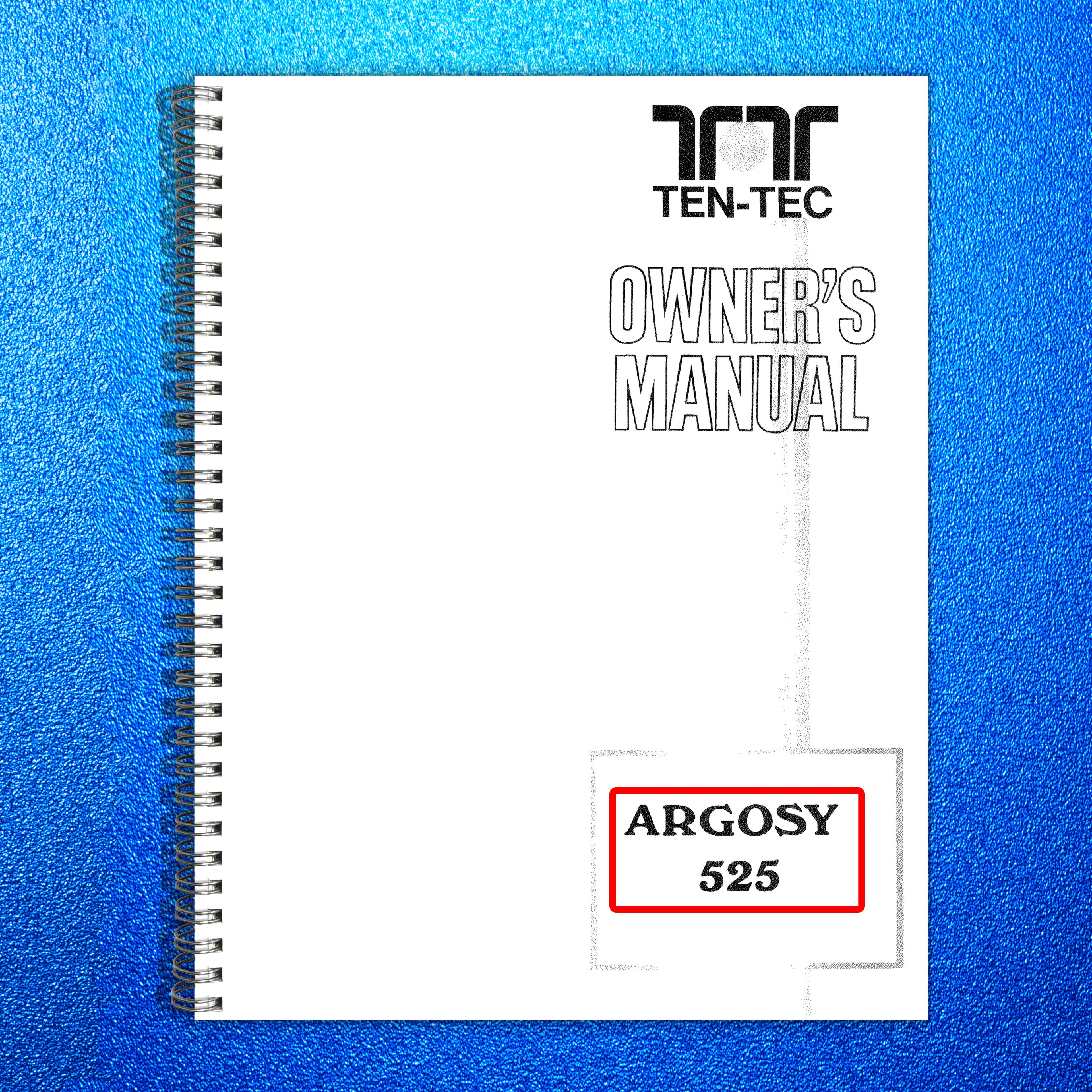 TEN TEC Argosy 525 Owners Manual - STEEL WIRE BOUND - PROTECTIVE COVERS