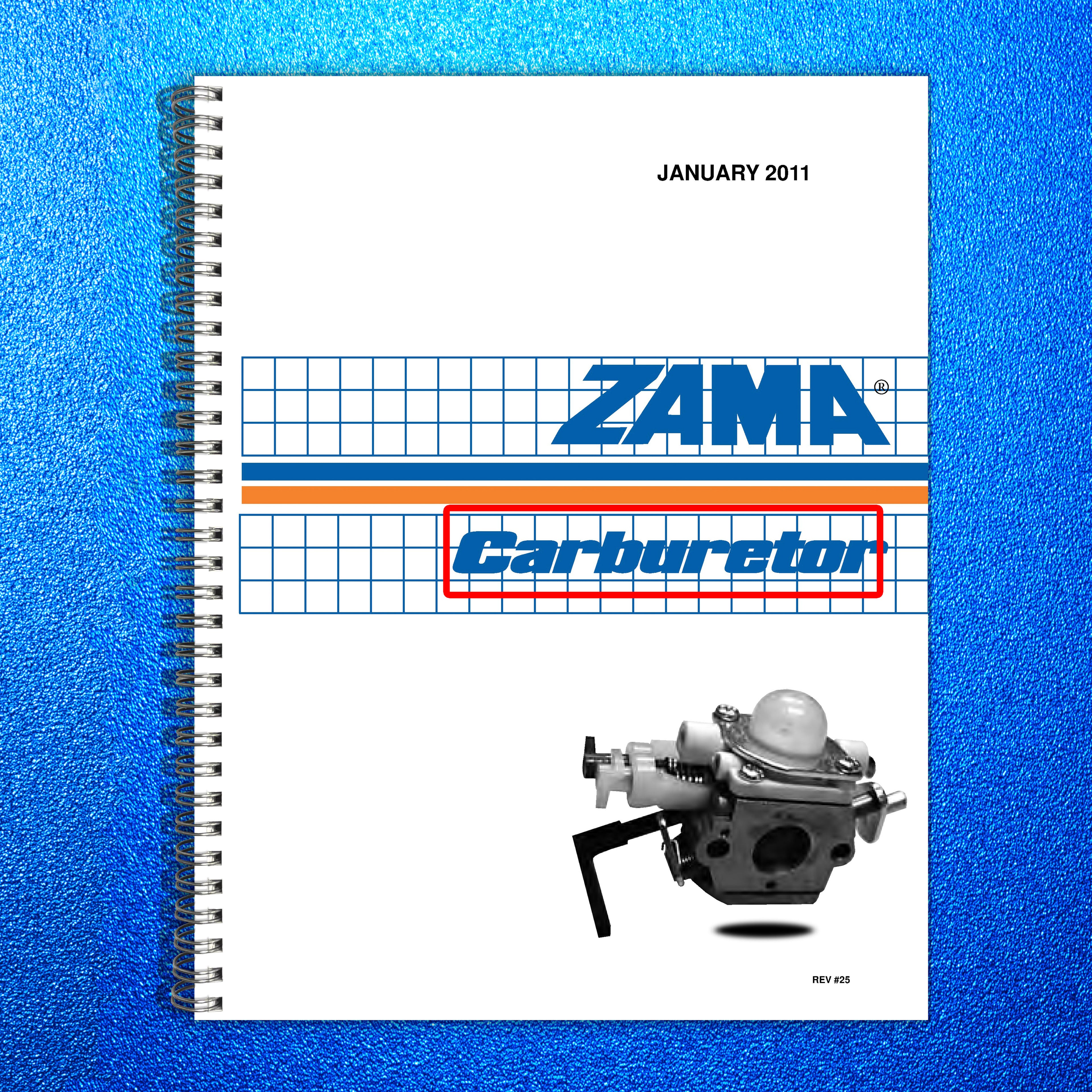 ZAMA Carburetor Service and Parts Manual 2011 - STEEL WIRE BOUND - TOUGH COVERS