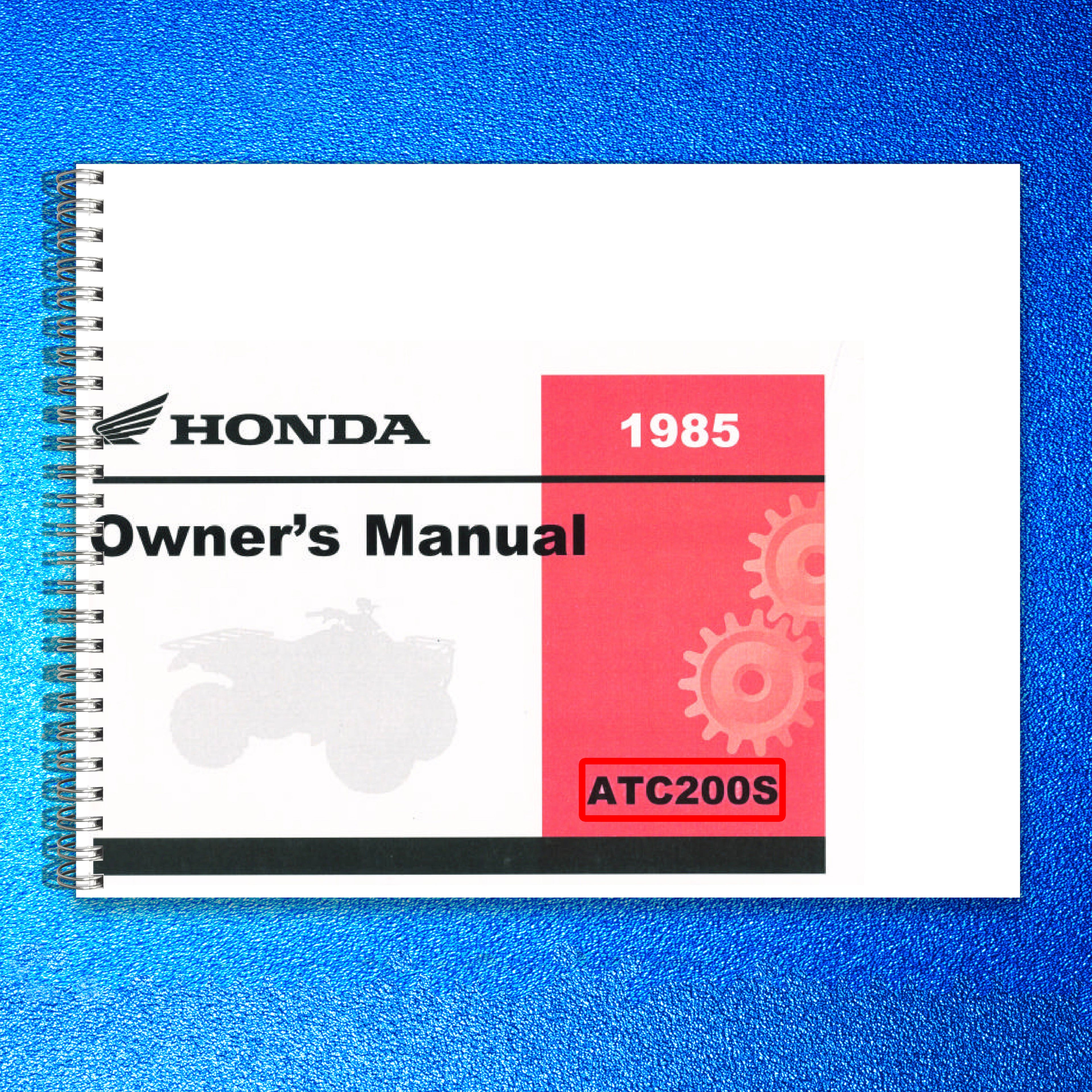 HONDA ATC200S Three-Wheeler Owners Manual 1985 - STEEL WIRE BOUND - TOUGH COVERS