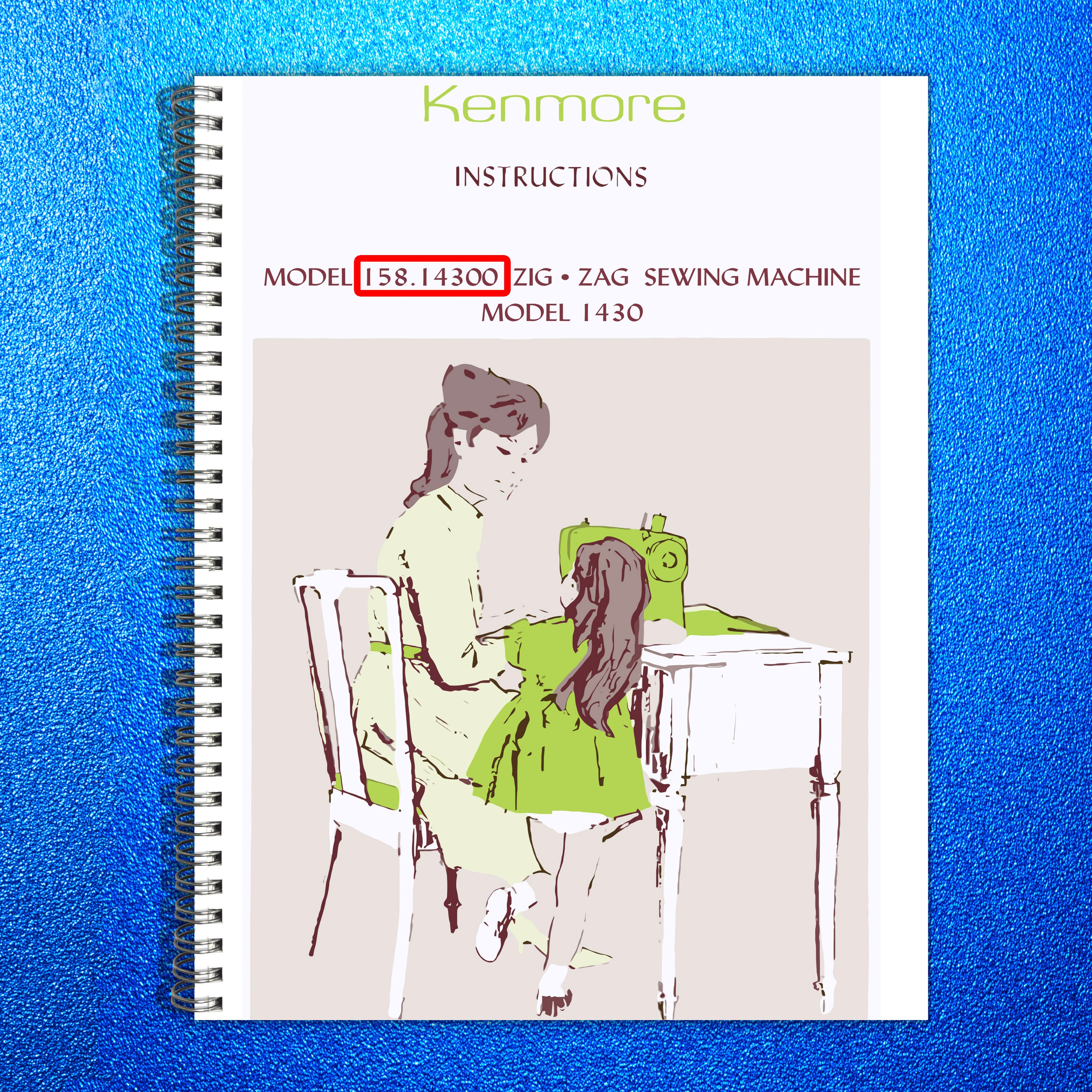 KENMORE 158.14300 Zig Zag Sewing Machine Model 1430 Manual, Wire Bound, Covers