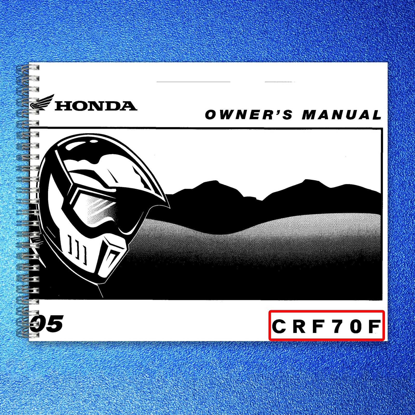 HONDA CRF70F Owners Manual 2005 - STEEL WIRE BOUND - PROTECTIVE COVERS
