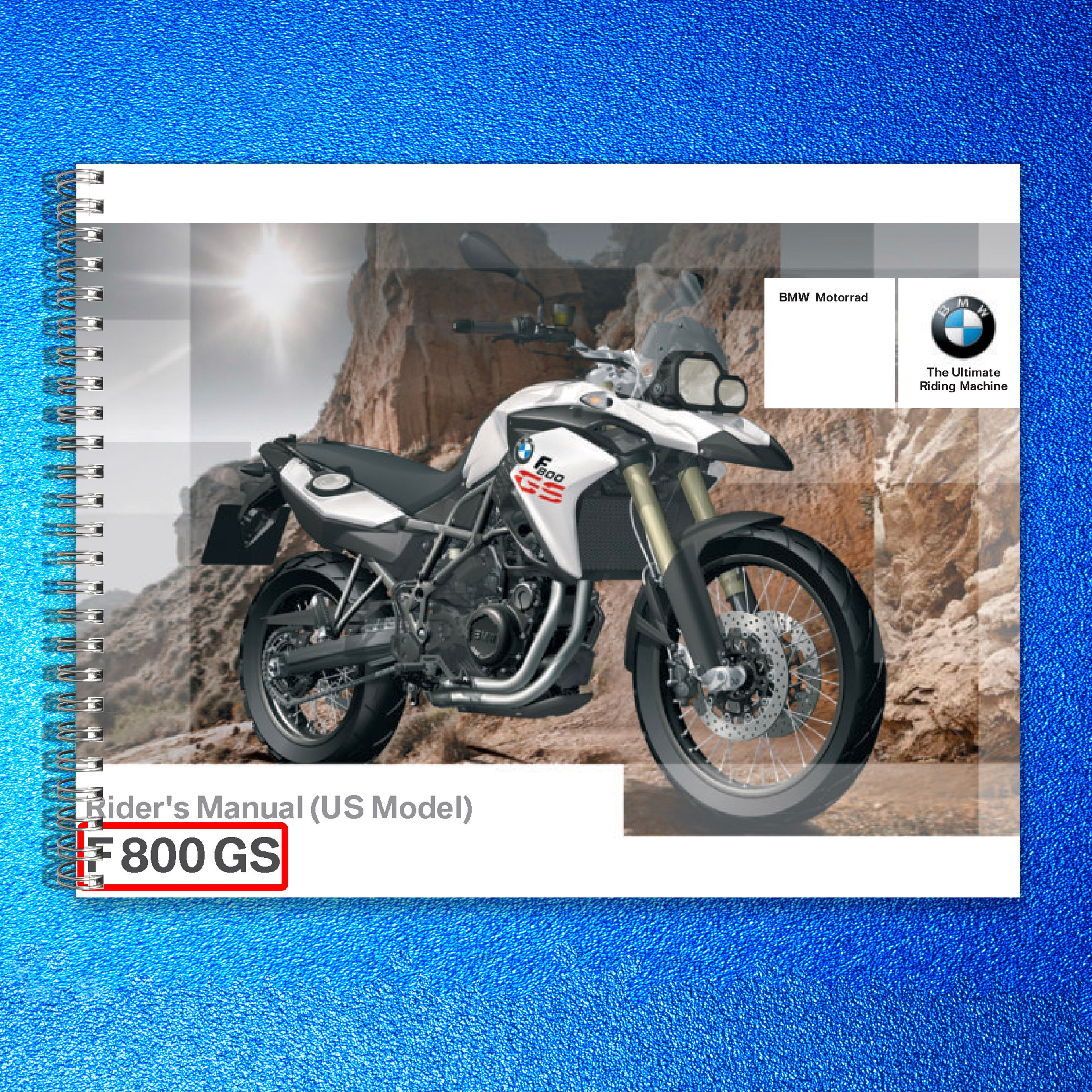 BMW F 800 GS Motorcycle Riders Manual US Model 2012 - WIRE BOUND - TOUGH COVERS