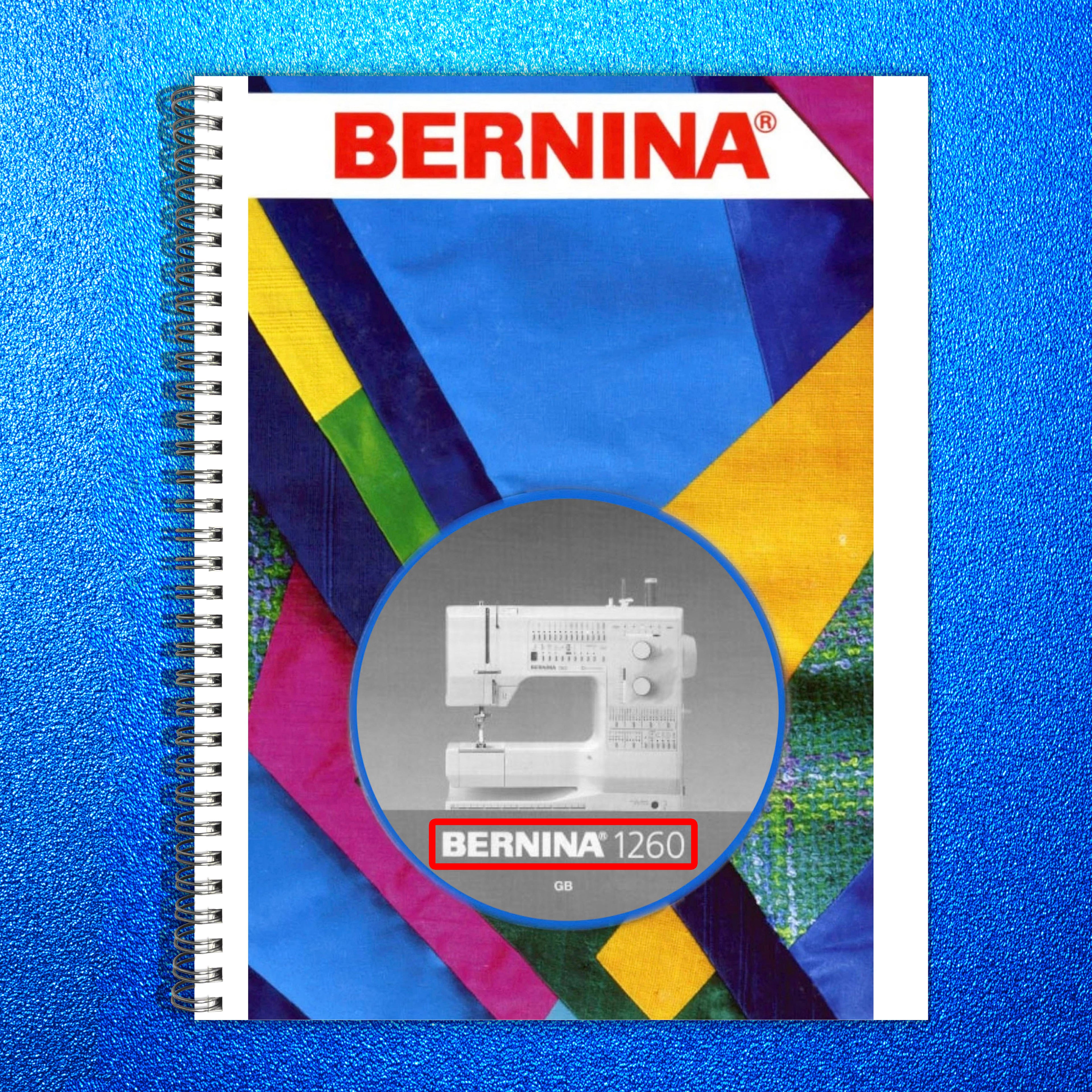 BERNINA 1260 Sewing Machine User Manual - STEEL WIRE BOUND - PROTECTIVE COVERS