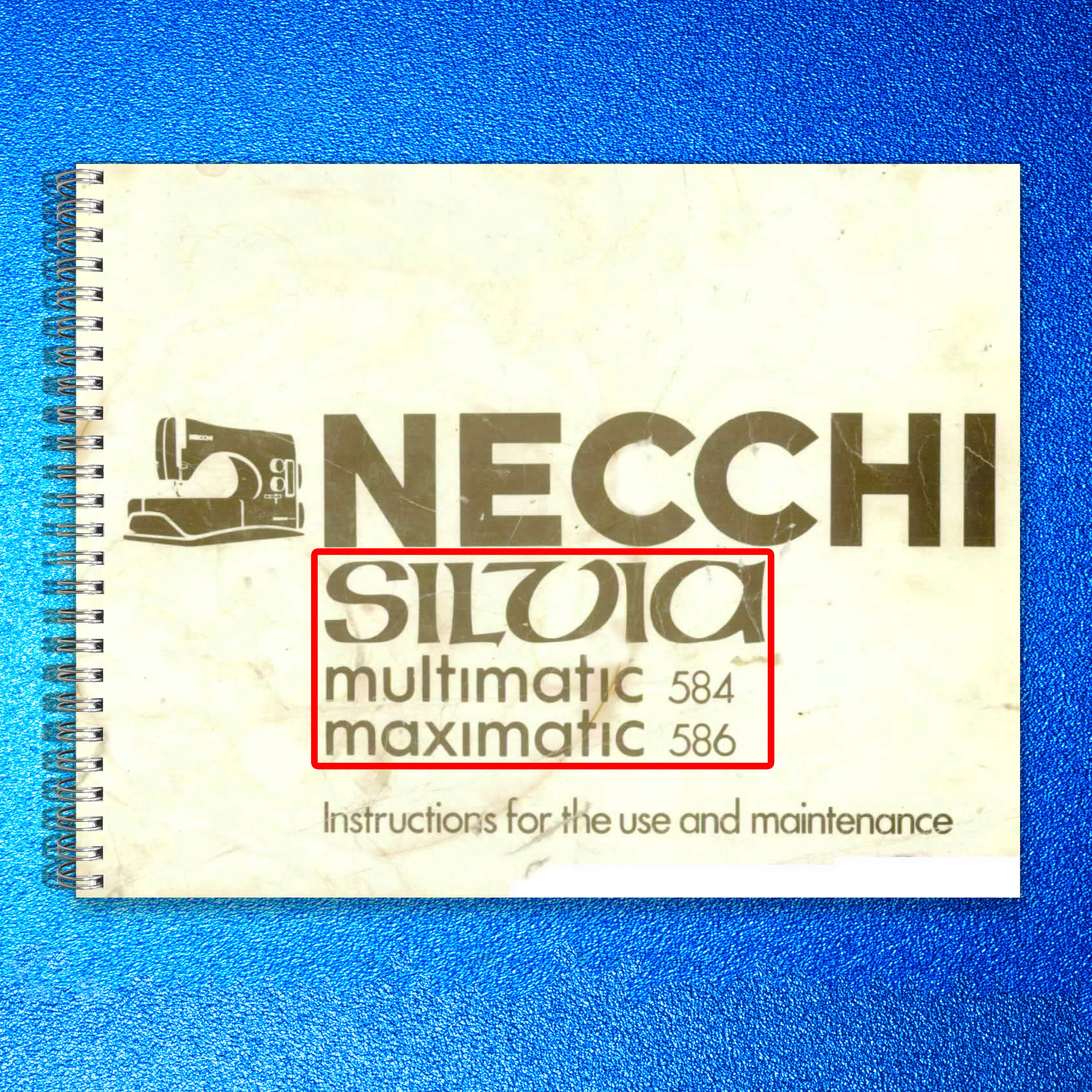 NECCHI Silvia Multimatic 584 Maximatic 586 Instruction Manual - WIRE BOUND