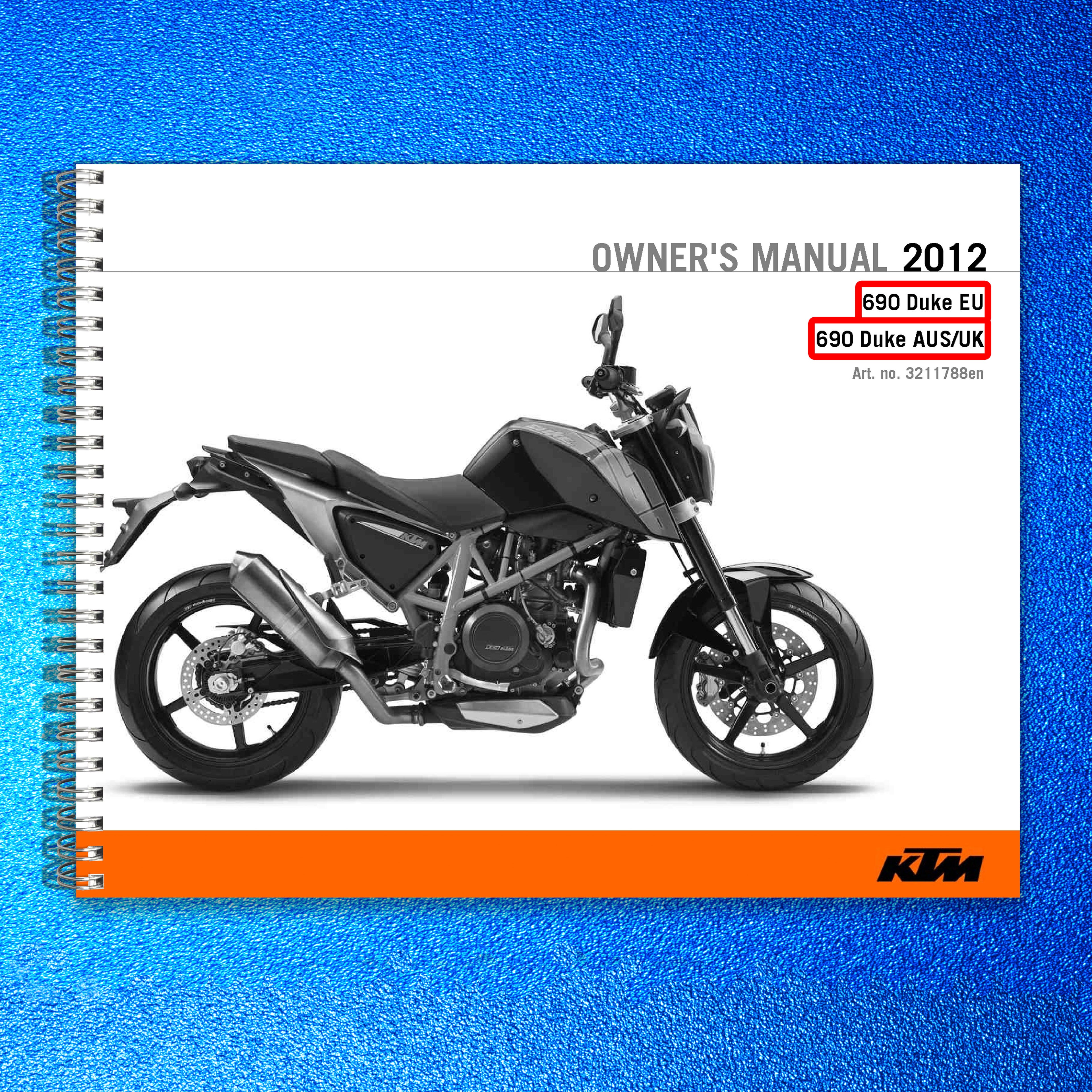 KTM 690 Duke EU AUS UK Owners Manual 2012 - STEEL WIRE BOUND - PROTECTIVE COVERS