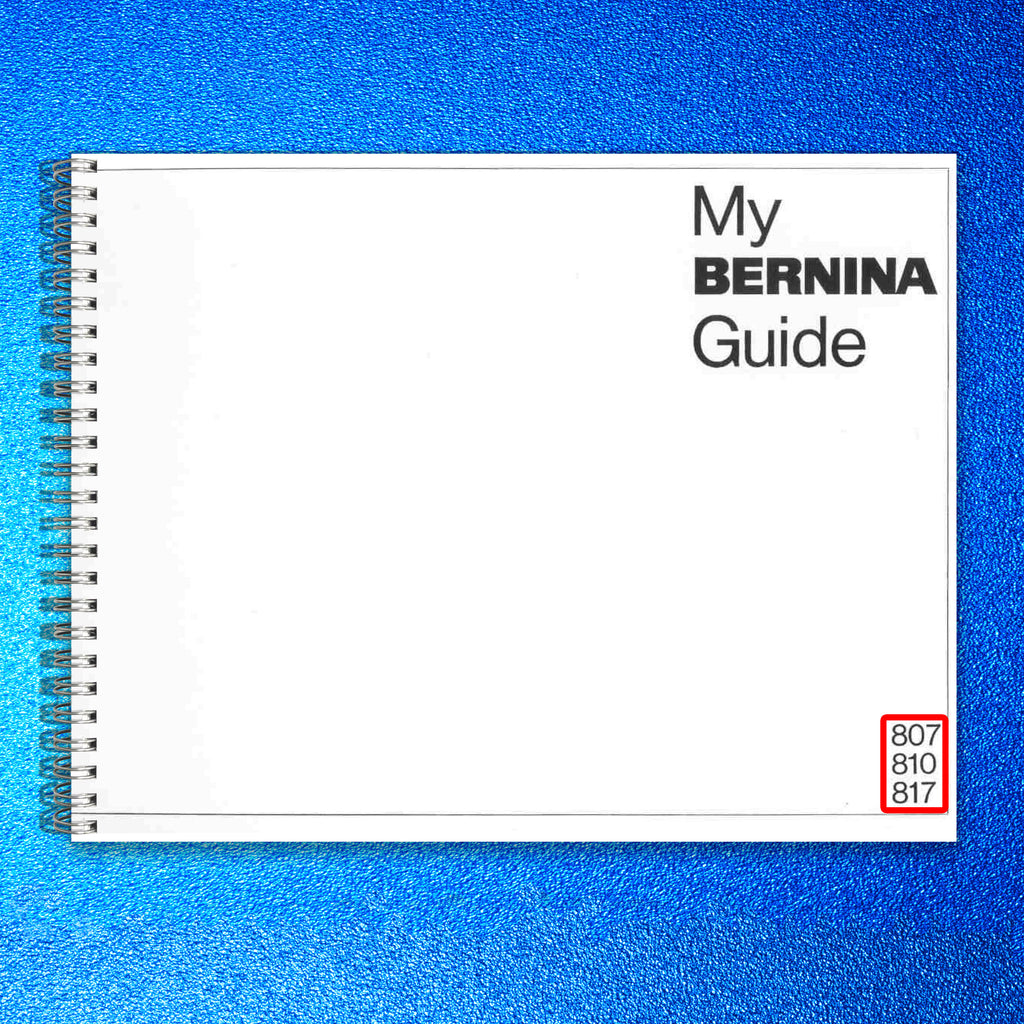 BERNINA 807 810 817 User Manual Owners Instruction Guide - TOUGH WIRE BINDING