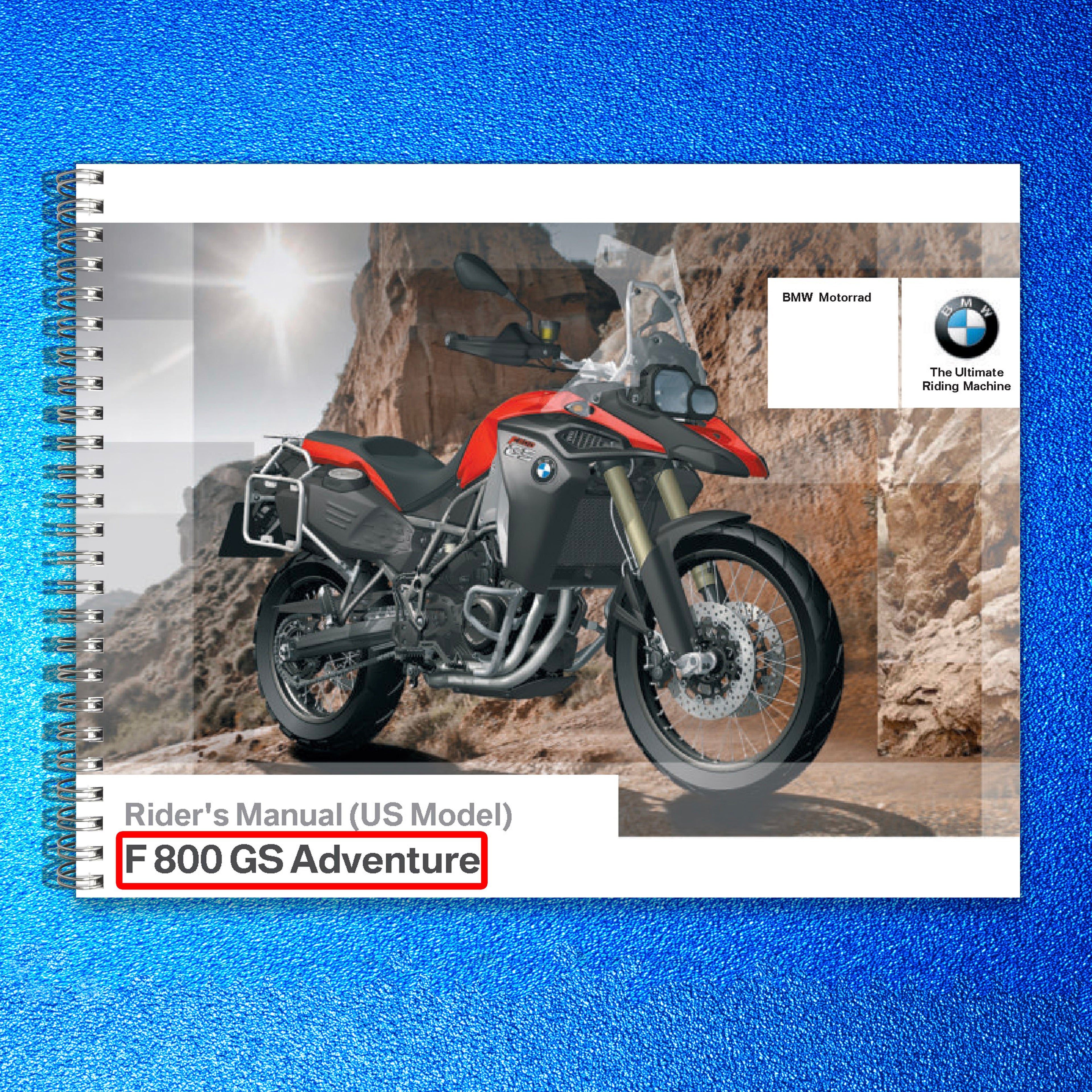 BMW F 800 GS Adventure Motorcycle Owners Manual 2013 - WIRE BOUND - TOUGH COVERS