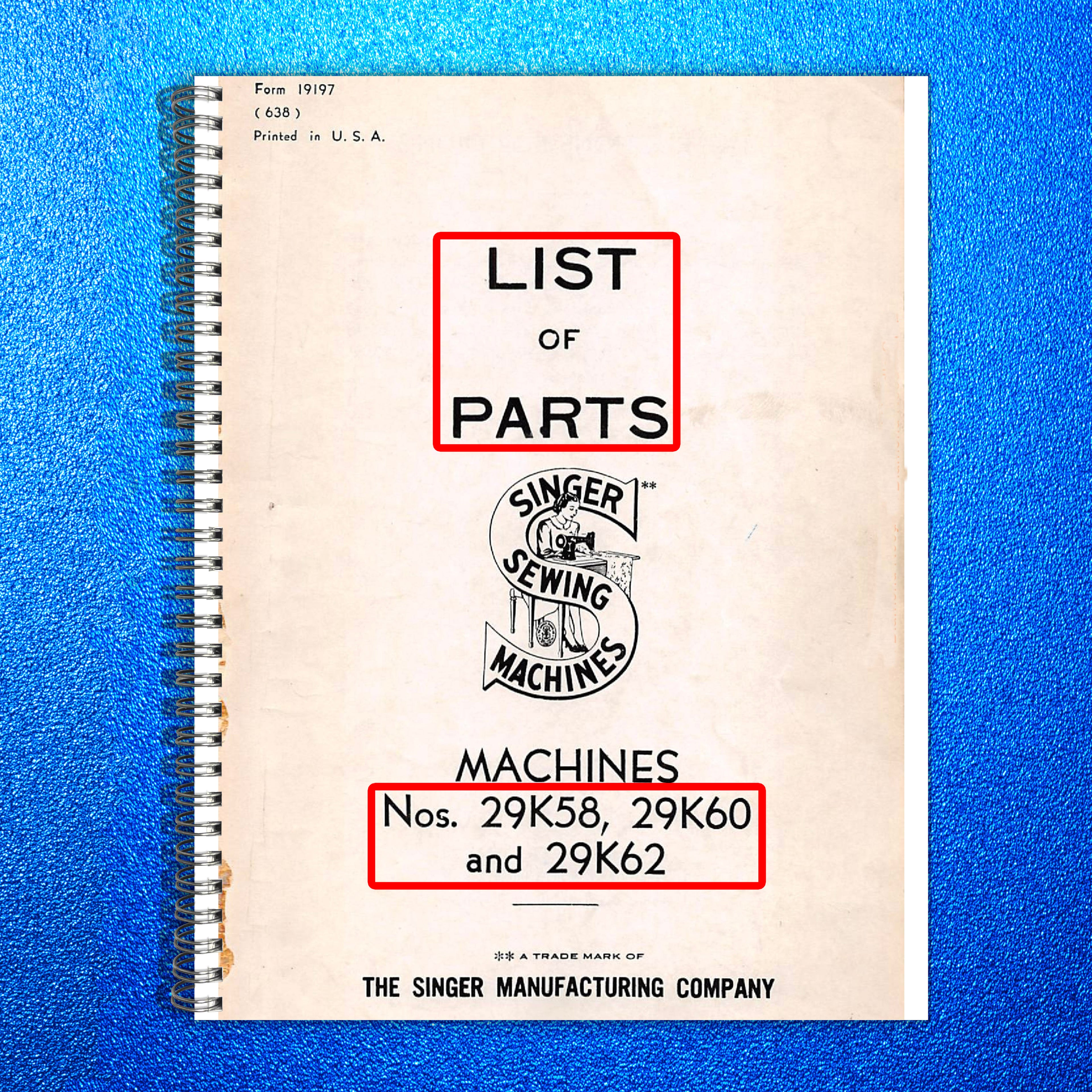 SINGER 29K58 29K60 29K62 Illustrated Parts List Manual 1934 - WIRE BOUND