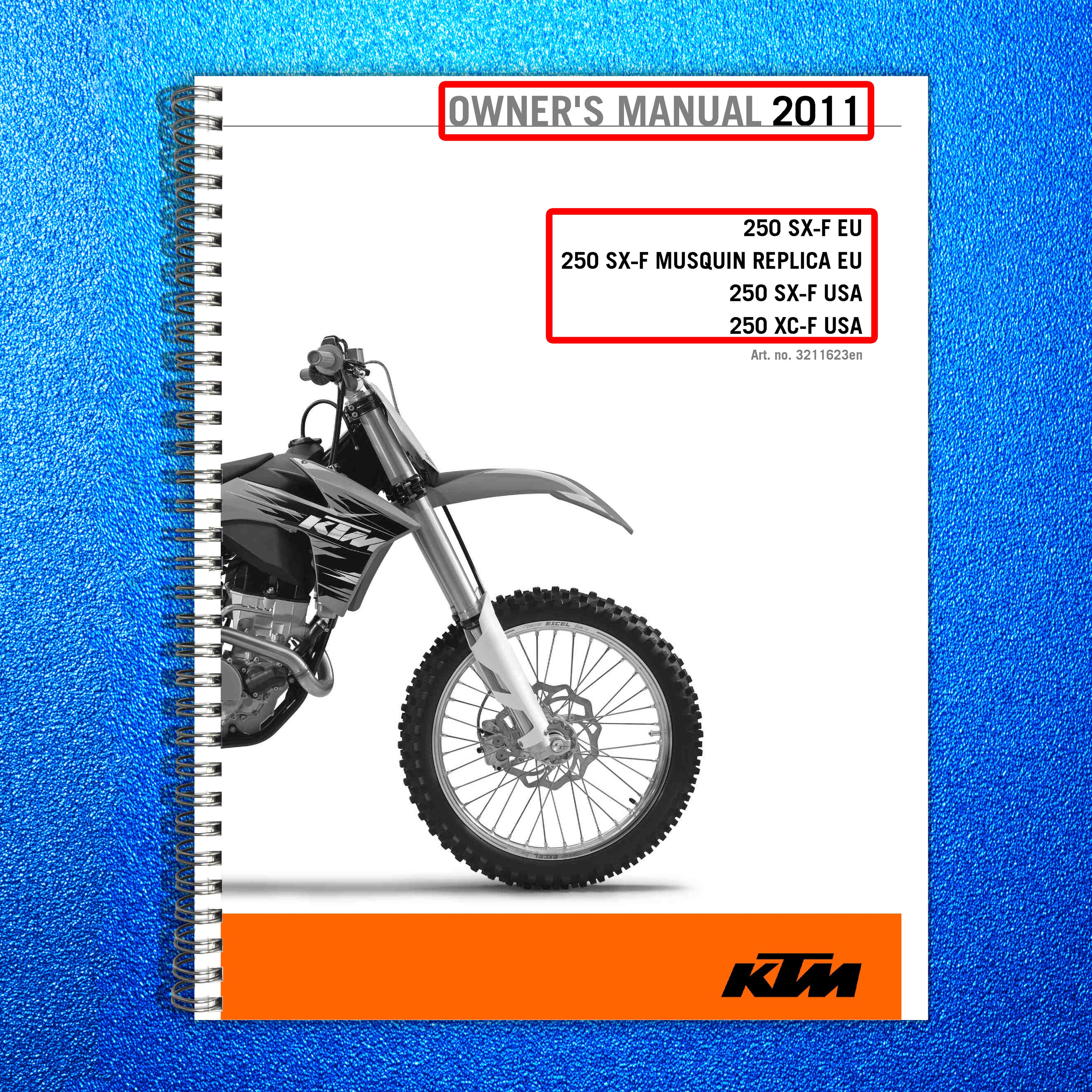 KTM 250 SX-F 250 XC-F Owners Manual 2011 - STEEL WIRE BOUND - PROTECTIVE COVERS