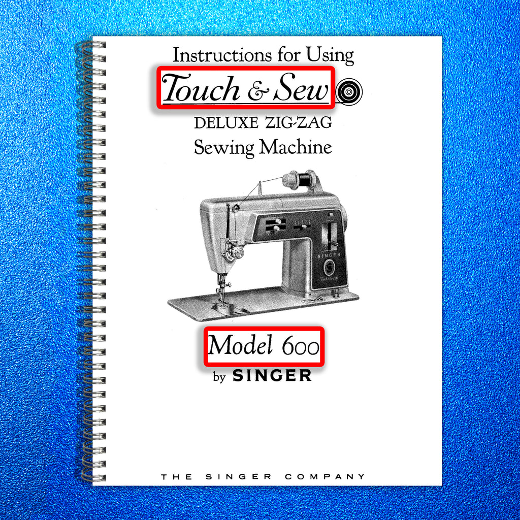 SINGER 600 Touch & Sew Sewing Machine Owners Manual, TOUGH WIRE BINDING w COVERS