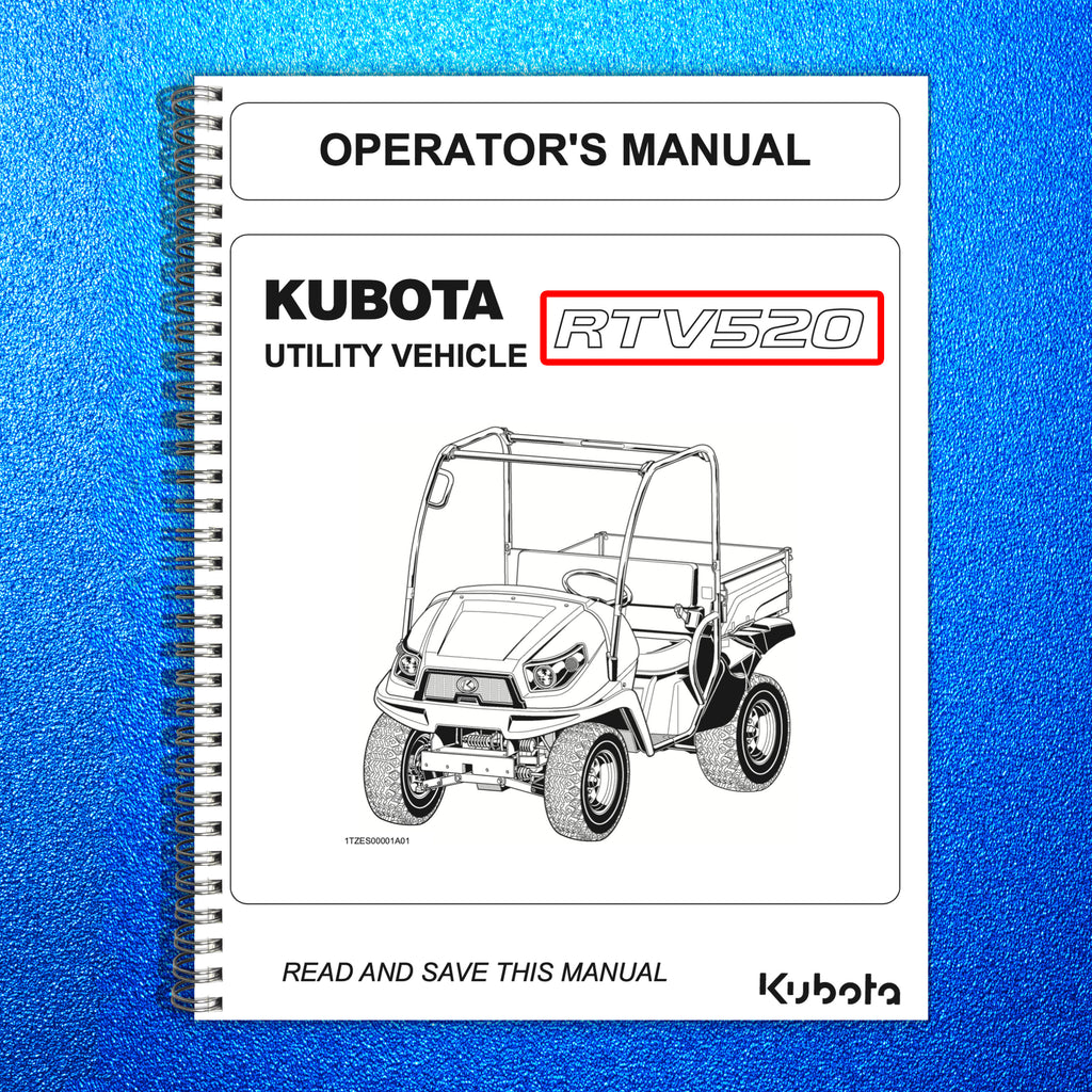 KUBOTA RTV520 Utility Vehicle Operators Manual - STEEL WIRE BOUND - TOUGH COVERS