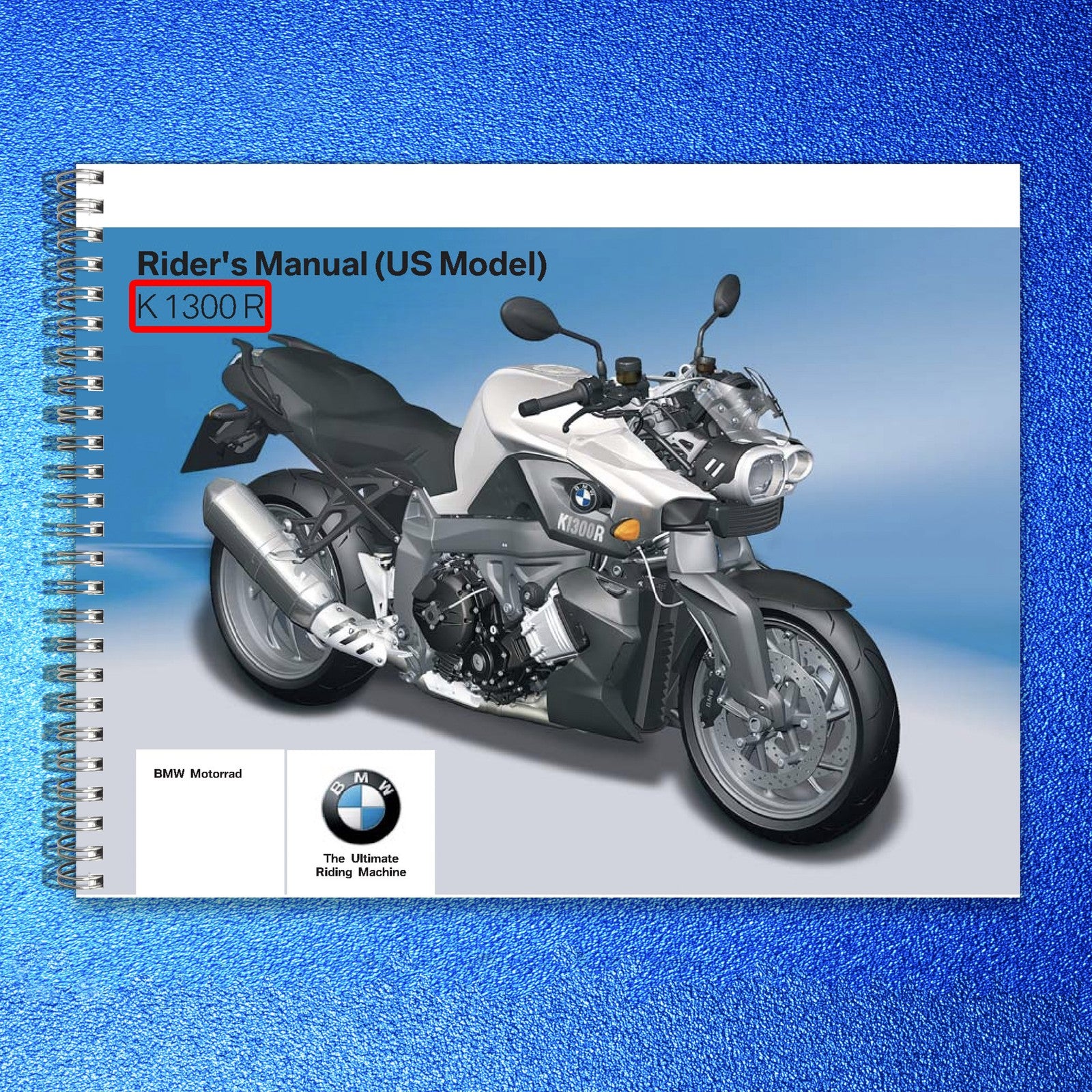BMW K1300R Motorcycle Riders Manual 2008 - STEEL WIRE BOUND - PROTECTIVE COVERS