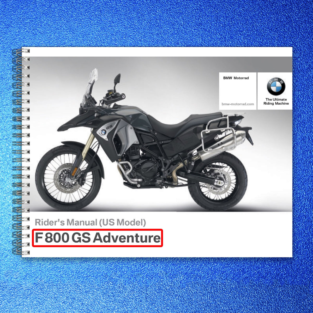 BMW Motorrad F 800 GS Adventure Motorcycle Riders Manual 2017 - WIRE BOUND