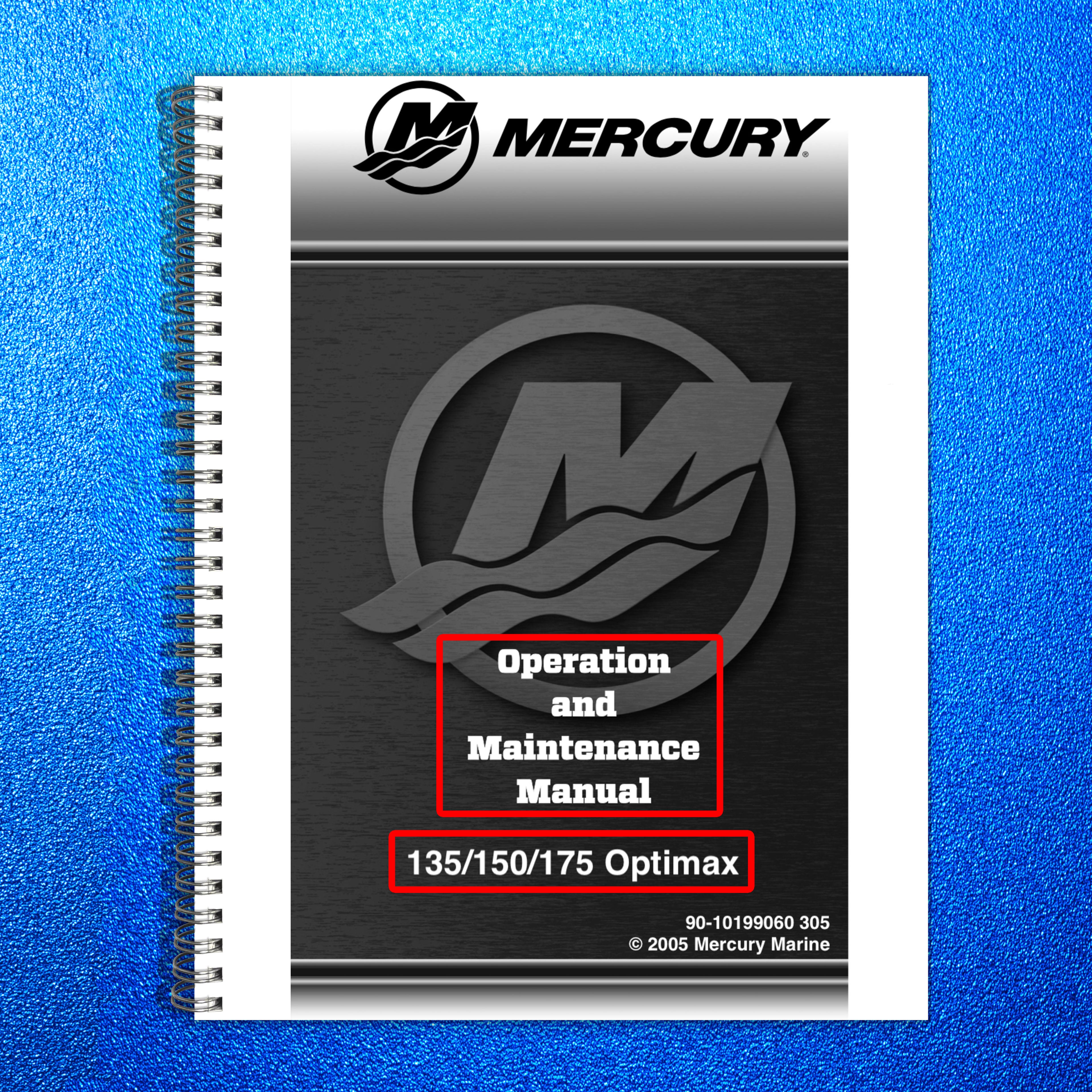 MERCURY 135/150/175 OPTIMAX OPERATION MANUAL 2005+ WIRE BOUND - TOUGH COVERS