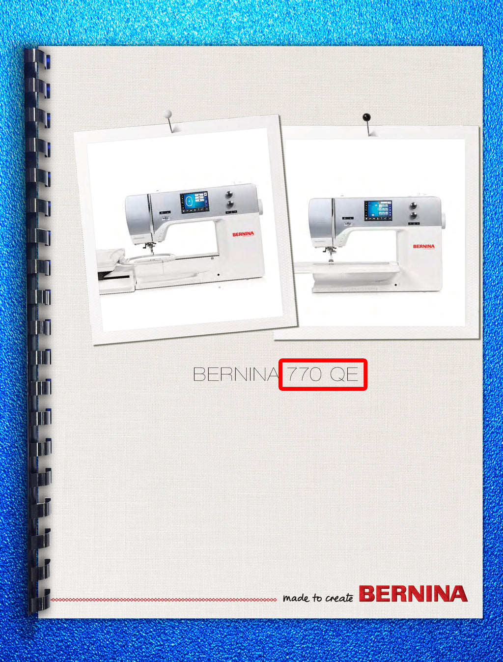 BERNINA 770 QE Sewing Machine User Manual Operation Guide