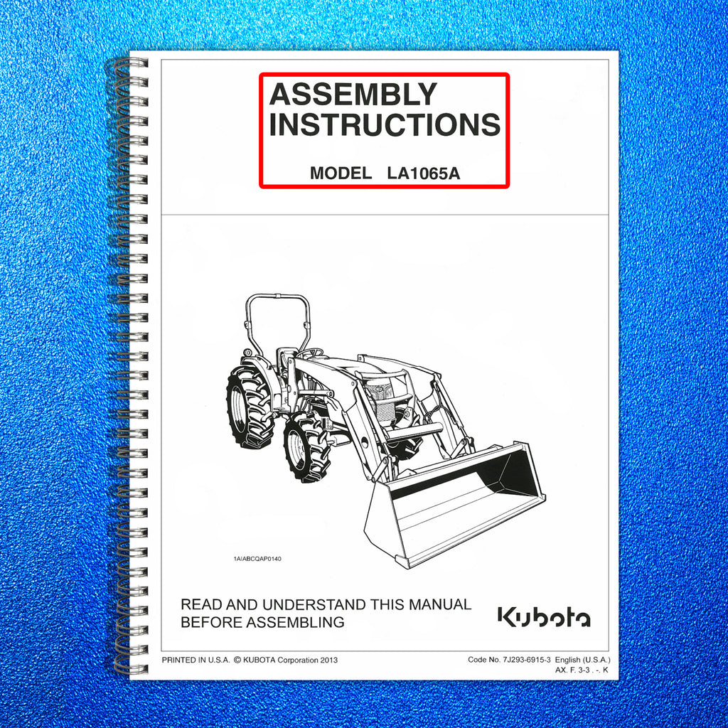 KUBOTA LA1065A Assembly Instructions Manual - STEEL WIRE BOUND - TOUGH COVERS