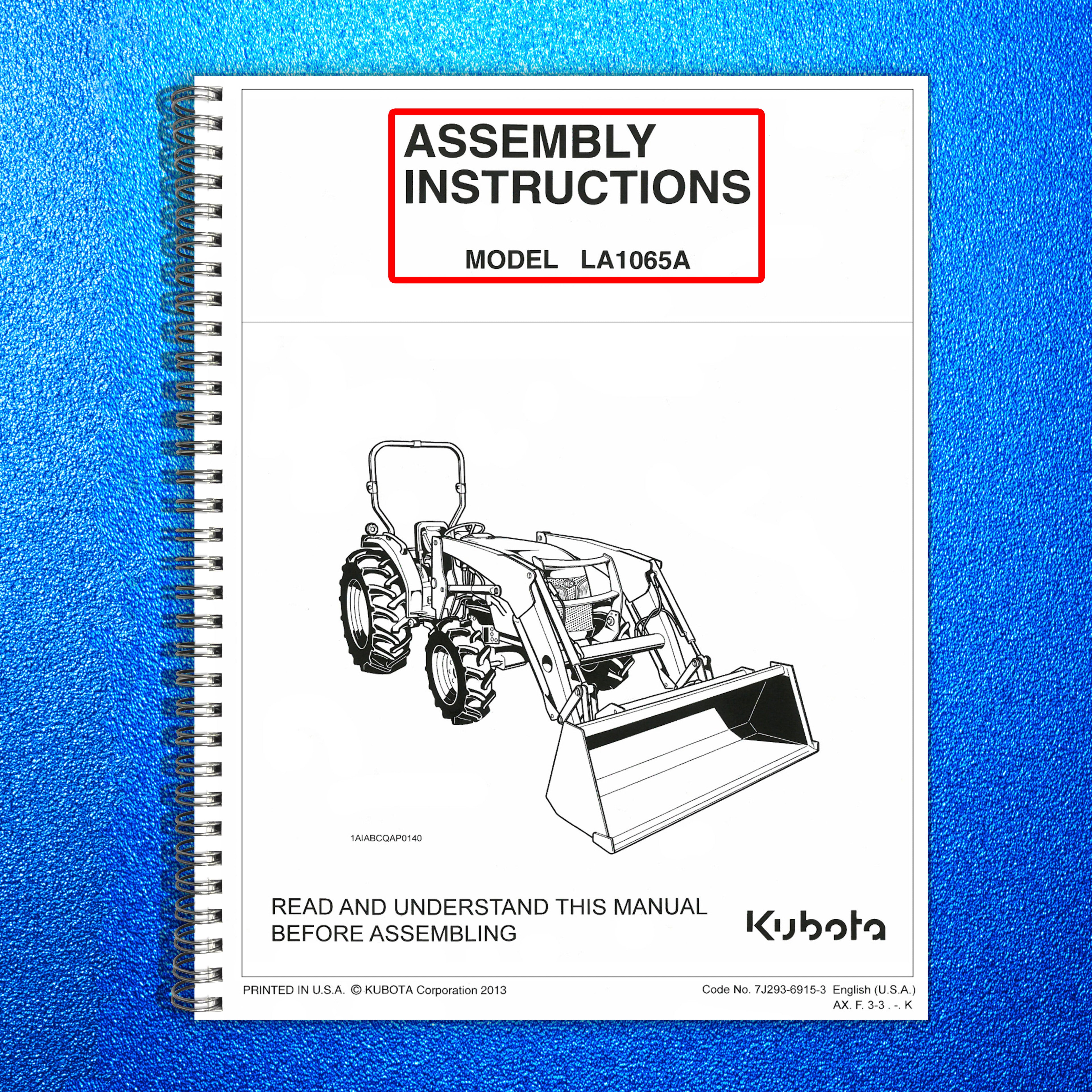 KUBOTA LA1065A Assembly Instructions Manual - STEEL WIRE BOUND - TOUGH COVERS