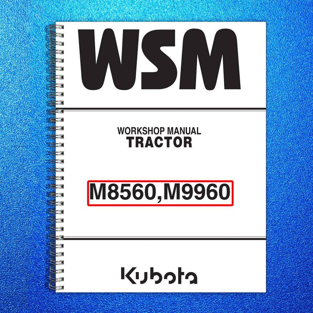 KUBOTA M8560 M9960 WORKSHOP MANUAL (718 PGS IN 2 VOLUMES) WIRE BOUND XL FOLDOUTS