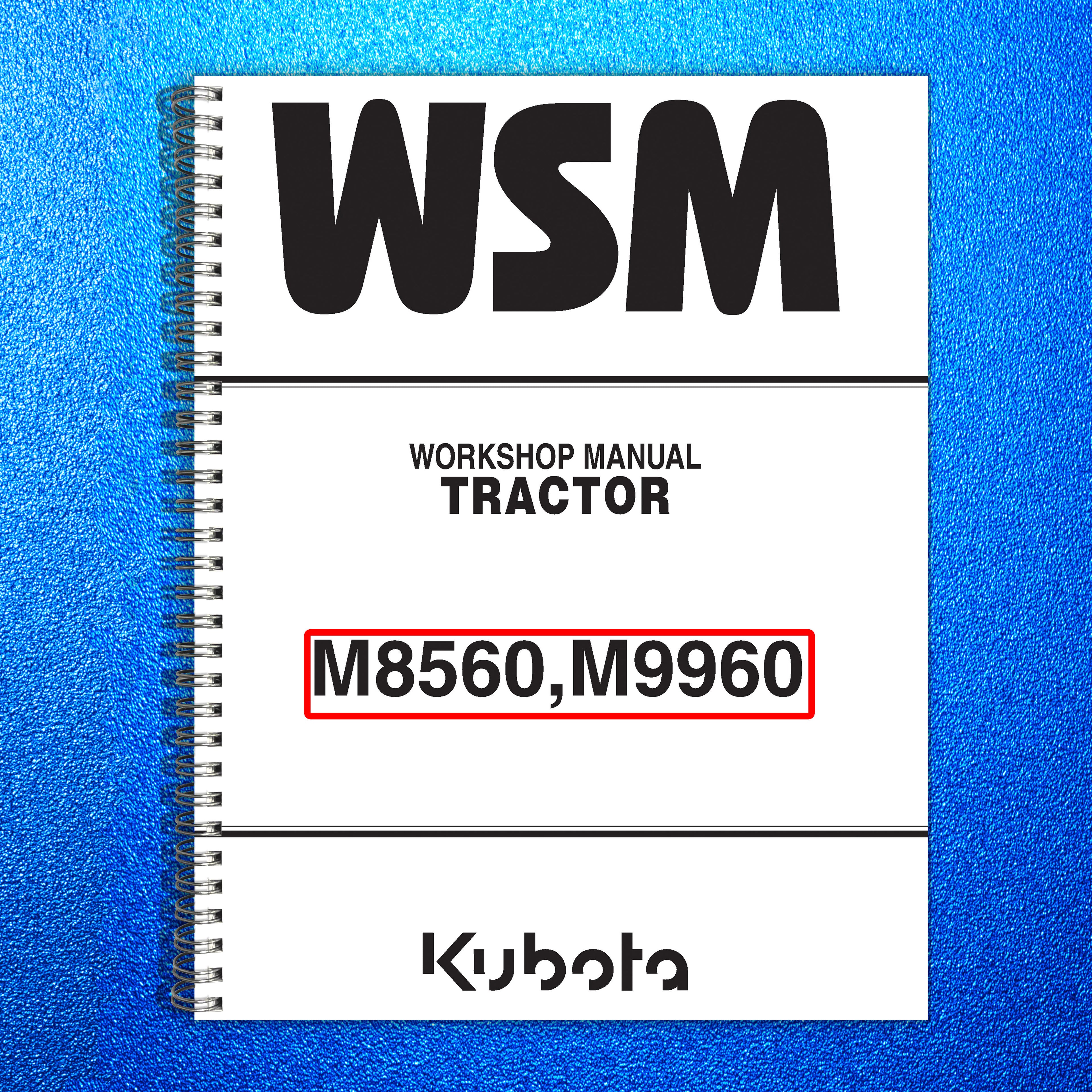 KUBOTA M8560 M9960 WORKSHOP MANUAL (718 PGS IN 2 VOLUMES) WIRE BOUND XL FOLDOUTS