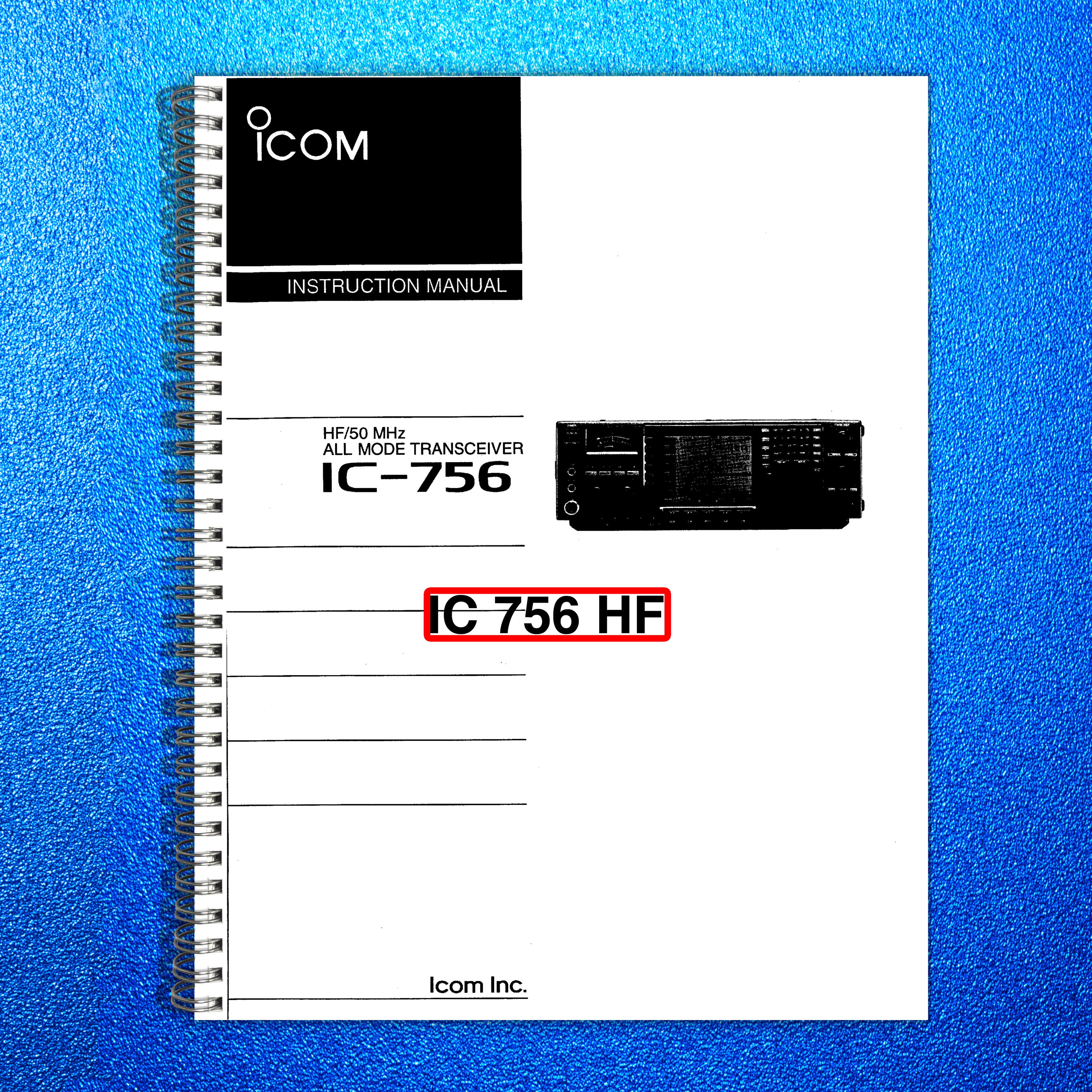ICOM IC-756 HF Transceiver Instruction Manual - STEEL WIRE BOUND - TOUGH COVERS