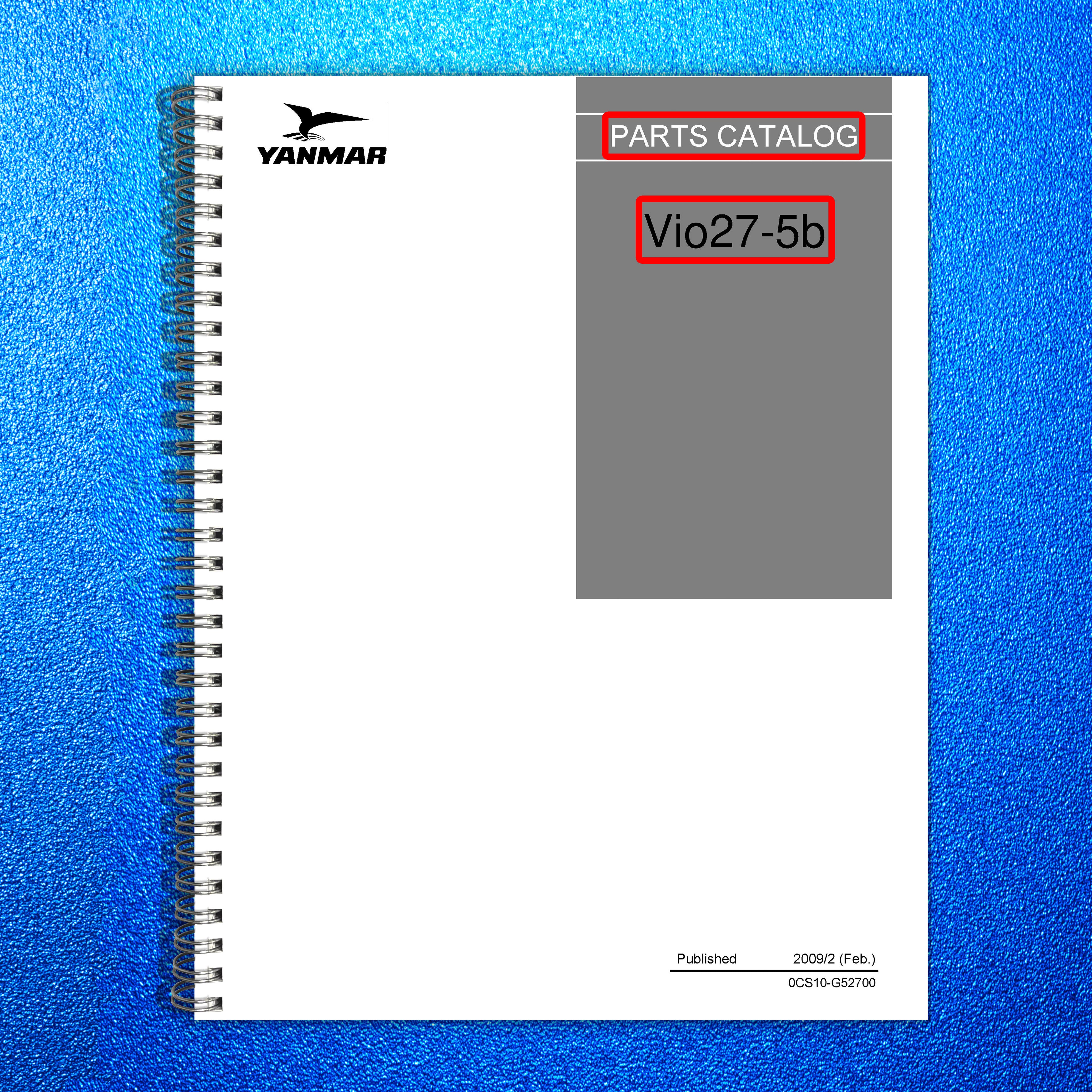 YANMAR ViO27-5B Excavator Parts Catalog Manual 2009 - WIRE BOUND - TOUGH COVERS