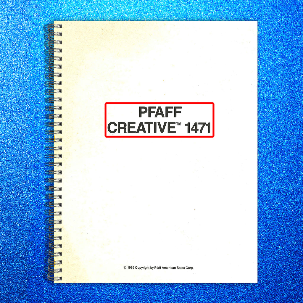 PFAFF Creative 1471 Owners Handbook Manual - yr 1985 - BOUND - COVERS - FOLDOUTS