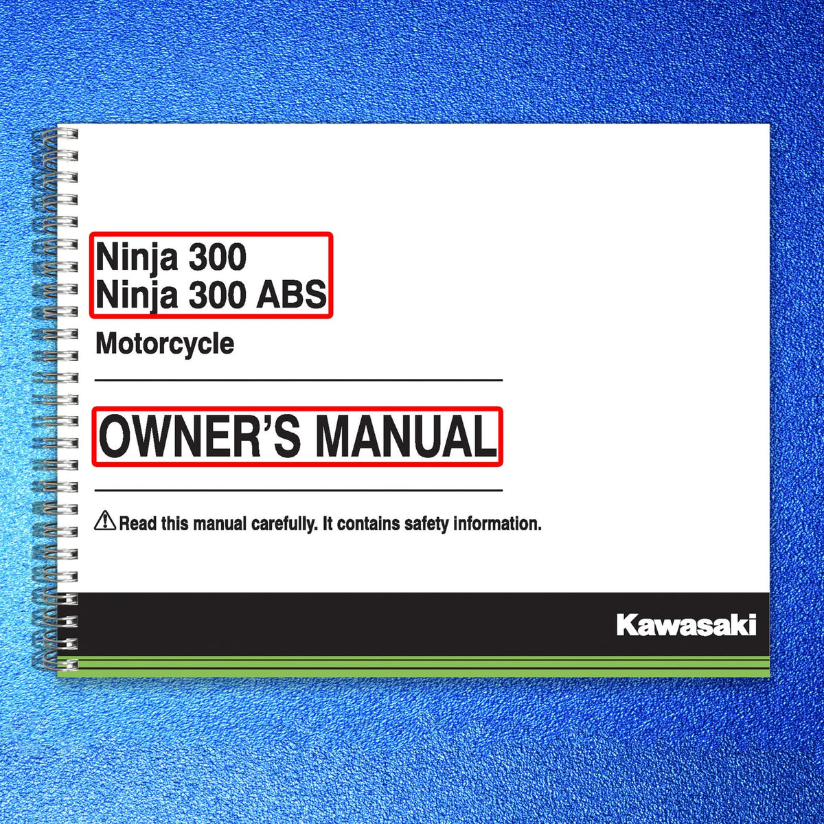 KAWASAKI Ninja 300 ABS KRT Edition Owners Manual 2016 - WIRE BOUND - COVERS