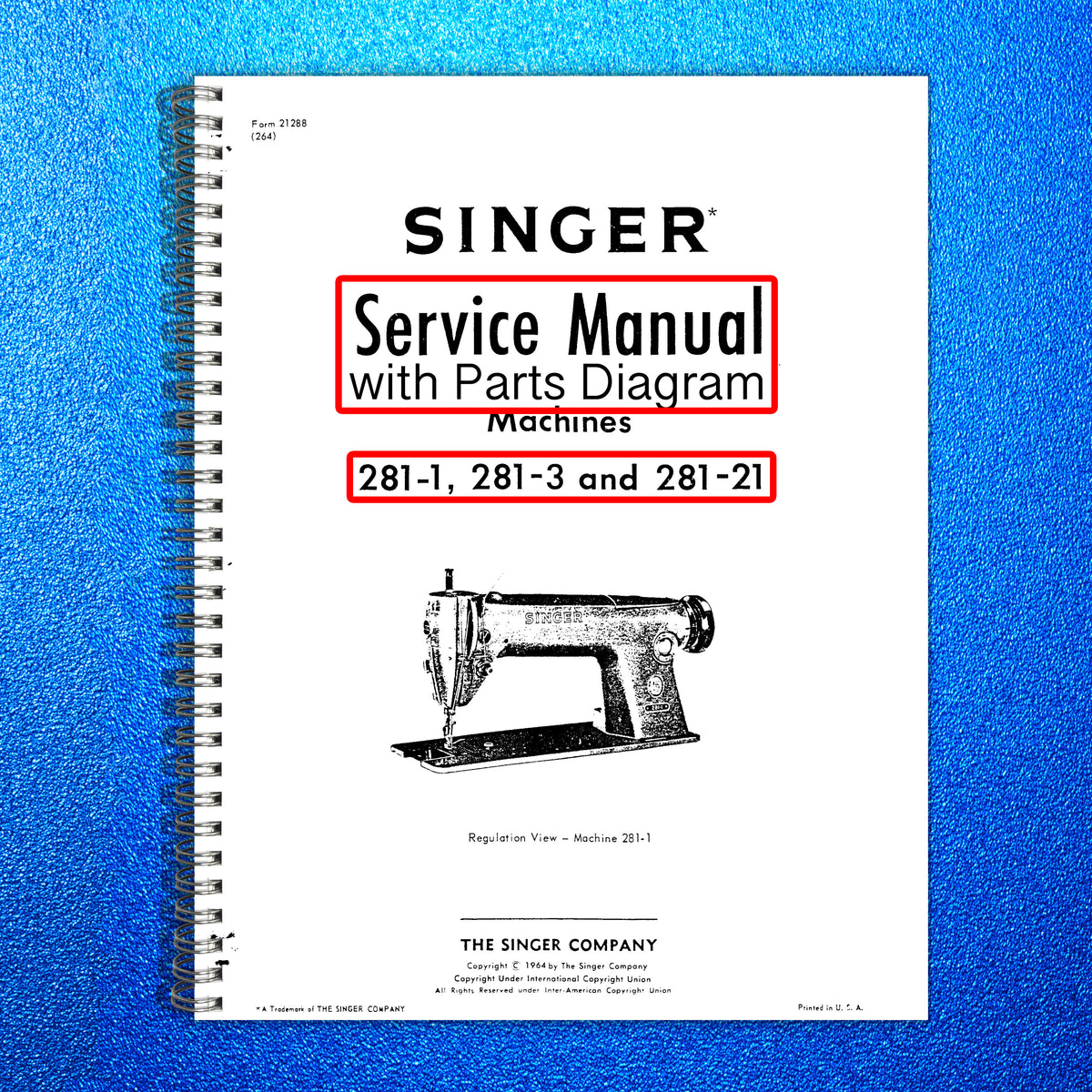 SINGER 281-1 281-3 281-21 Sewing Machine Service Manual, Parts List - FOLDOUTS
