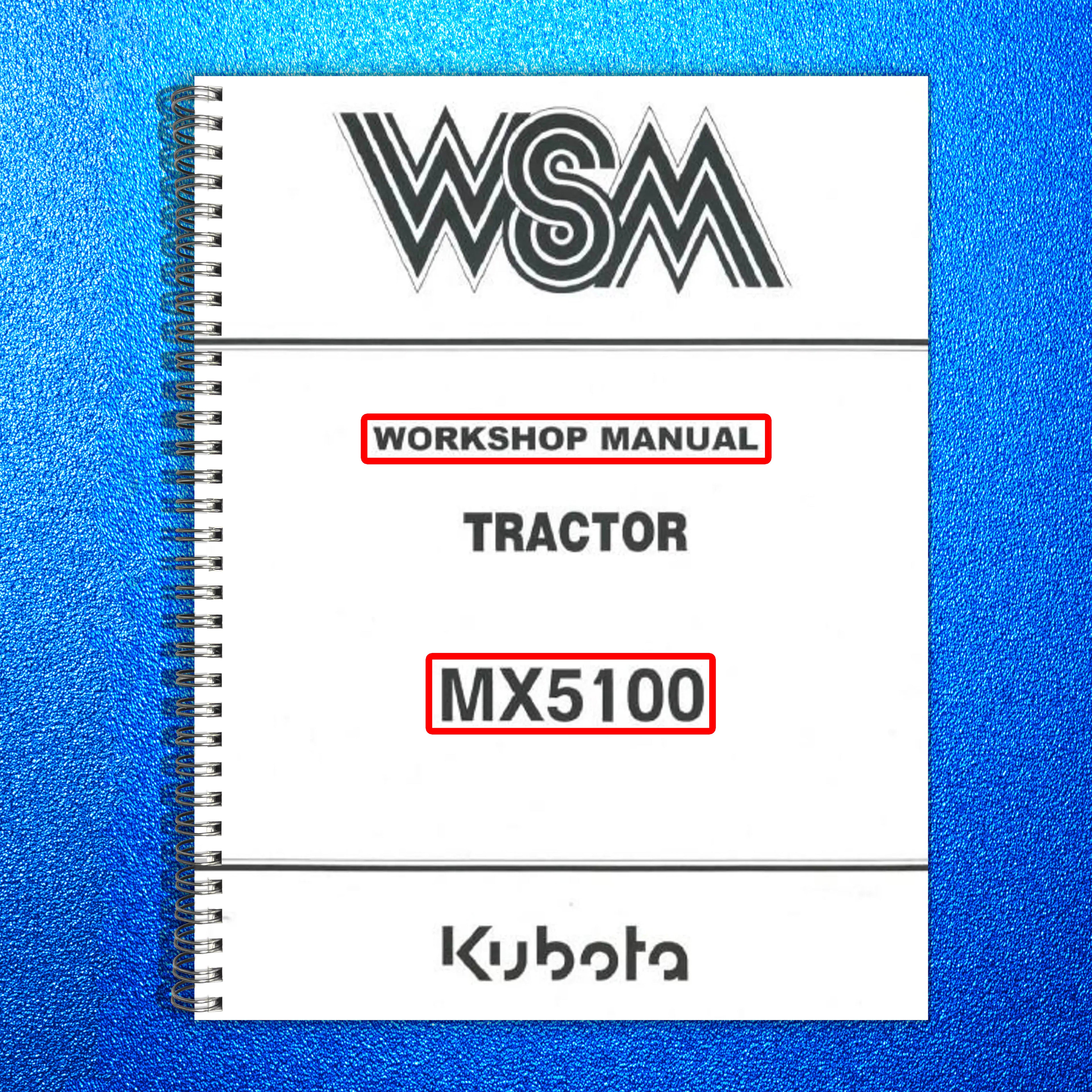 KUBOTA MX5100 WORKSHOP MANUAL WSM - STEEL WIRE BOUND - PROTECTIVE COVERS