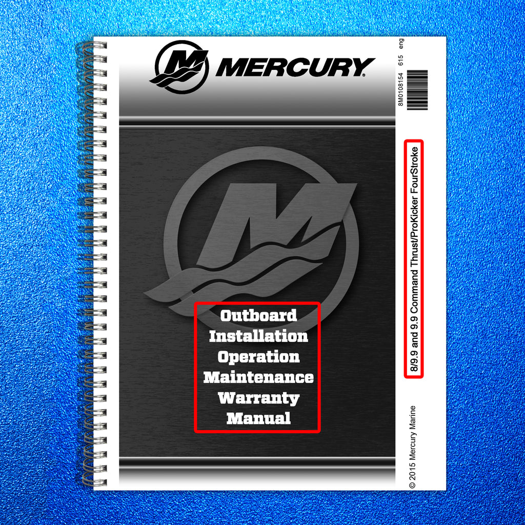 MERCURY 8 9.9 Outboard Motor Owners Manual 2015 - STEEL WIRE BOUND, TOUGH COVERS