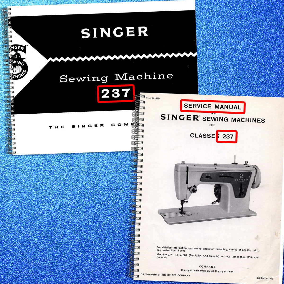 SINGER 237 Sewing Machine Operators & Service Manual BUNDLE - WIRE BOUND