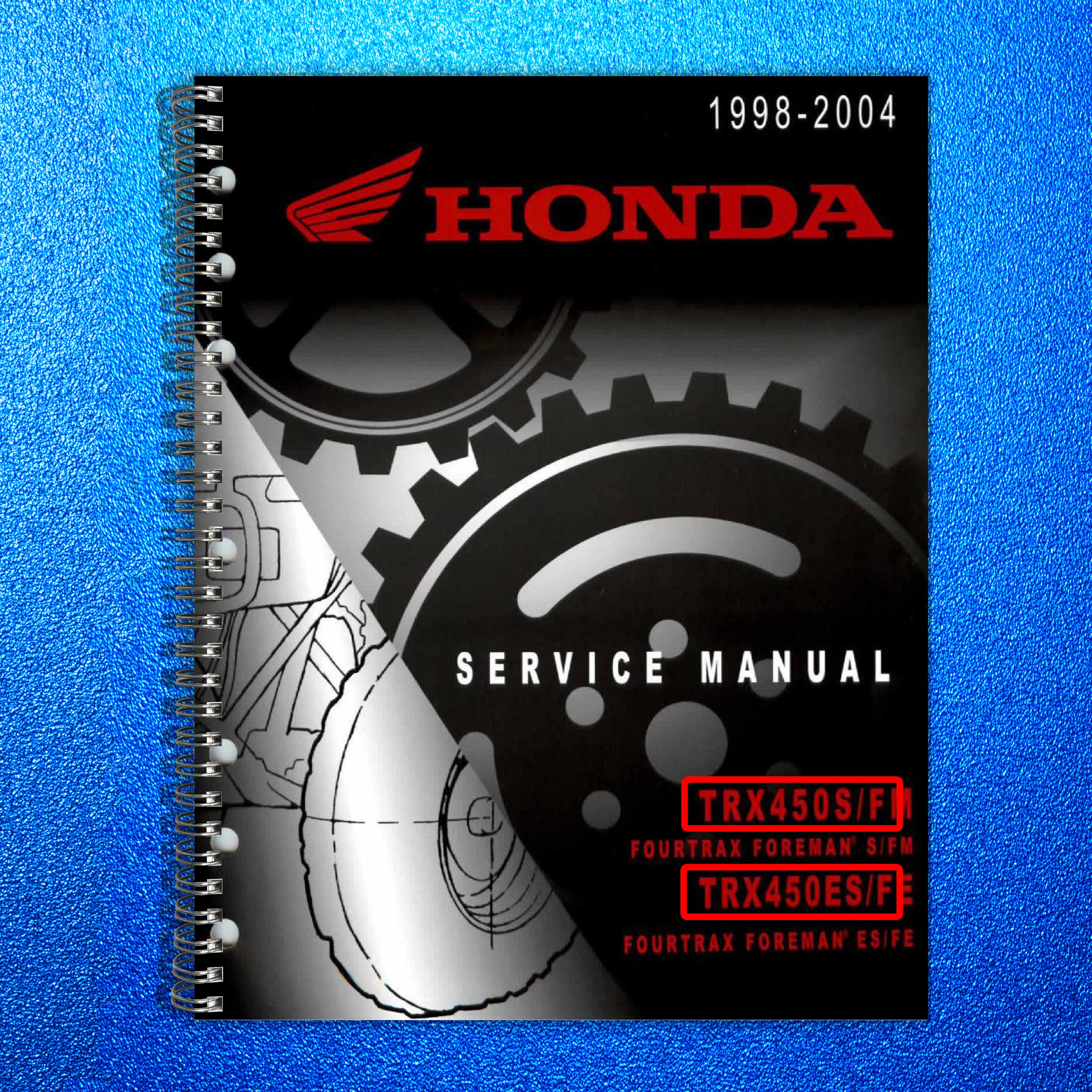 HONDA TRX450 Foreman ATV Service Manual 1998-2004 - WIRE BOUND - TOUGH COVERS