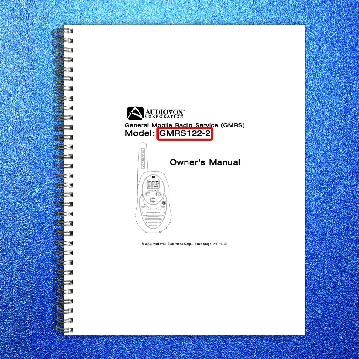 AUDIOVOX GMRS122-2 General Mobile Radio Service Owners Manual 2003 - WIRE BOUND