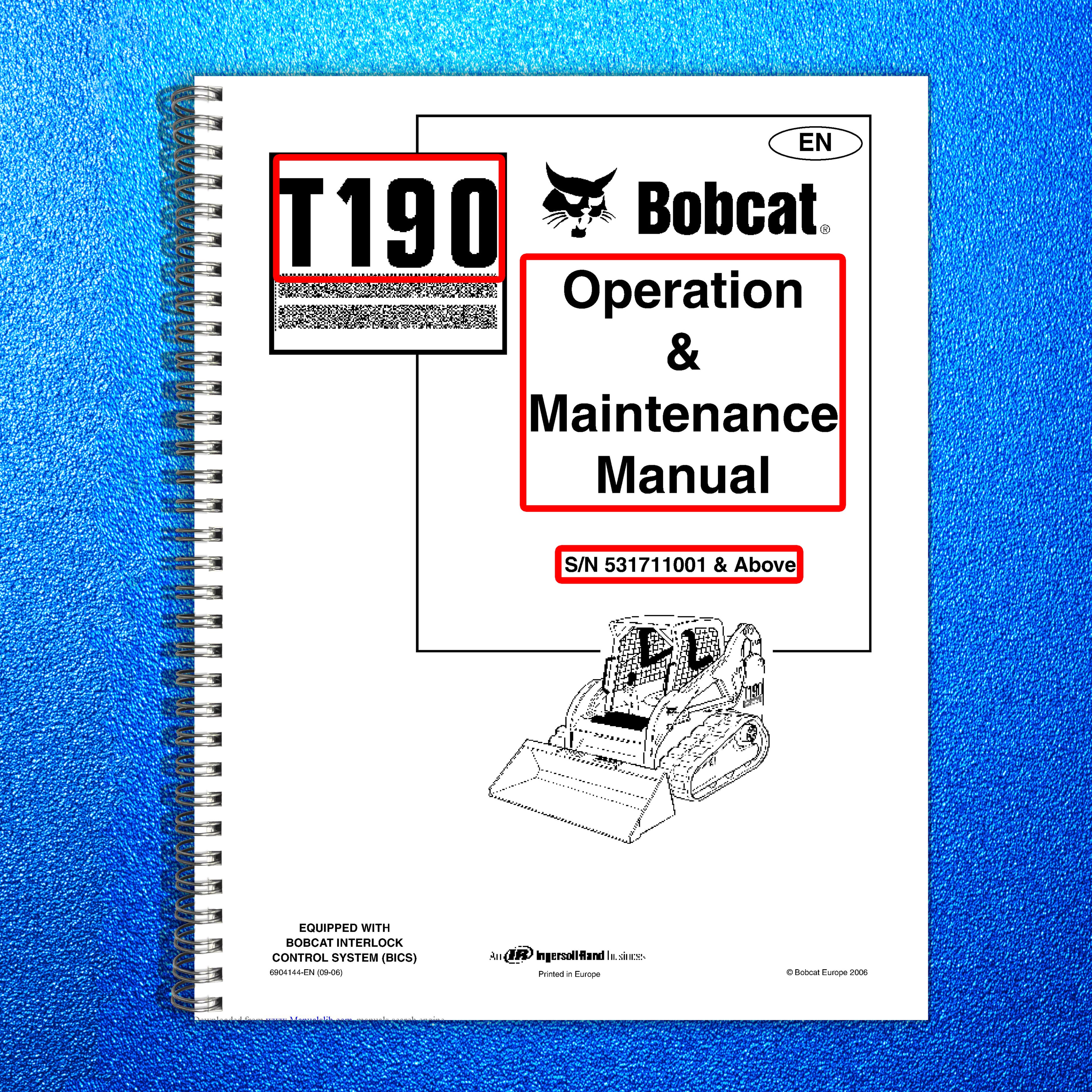 BOBCAT T190 Operation Maintenance Manual 2006 SN 531711001 Up - WIRE BOUND