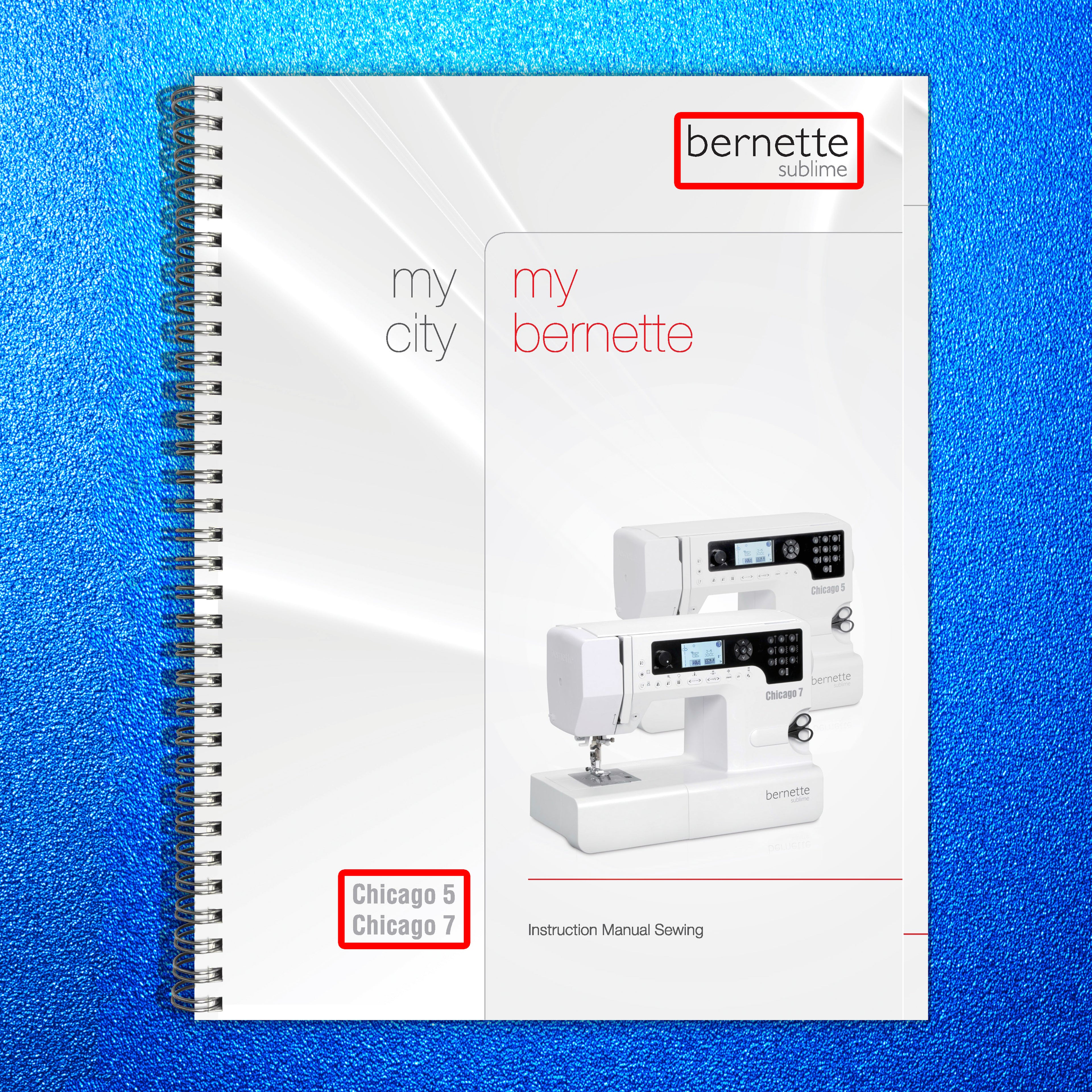 BERNINA Bernette Sublime Chicago 5 7 Combo Sewing Embroidery Machine User Manual