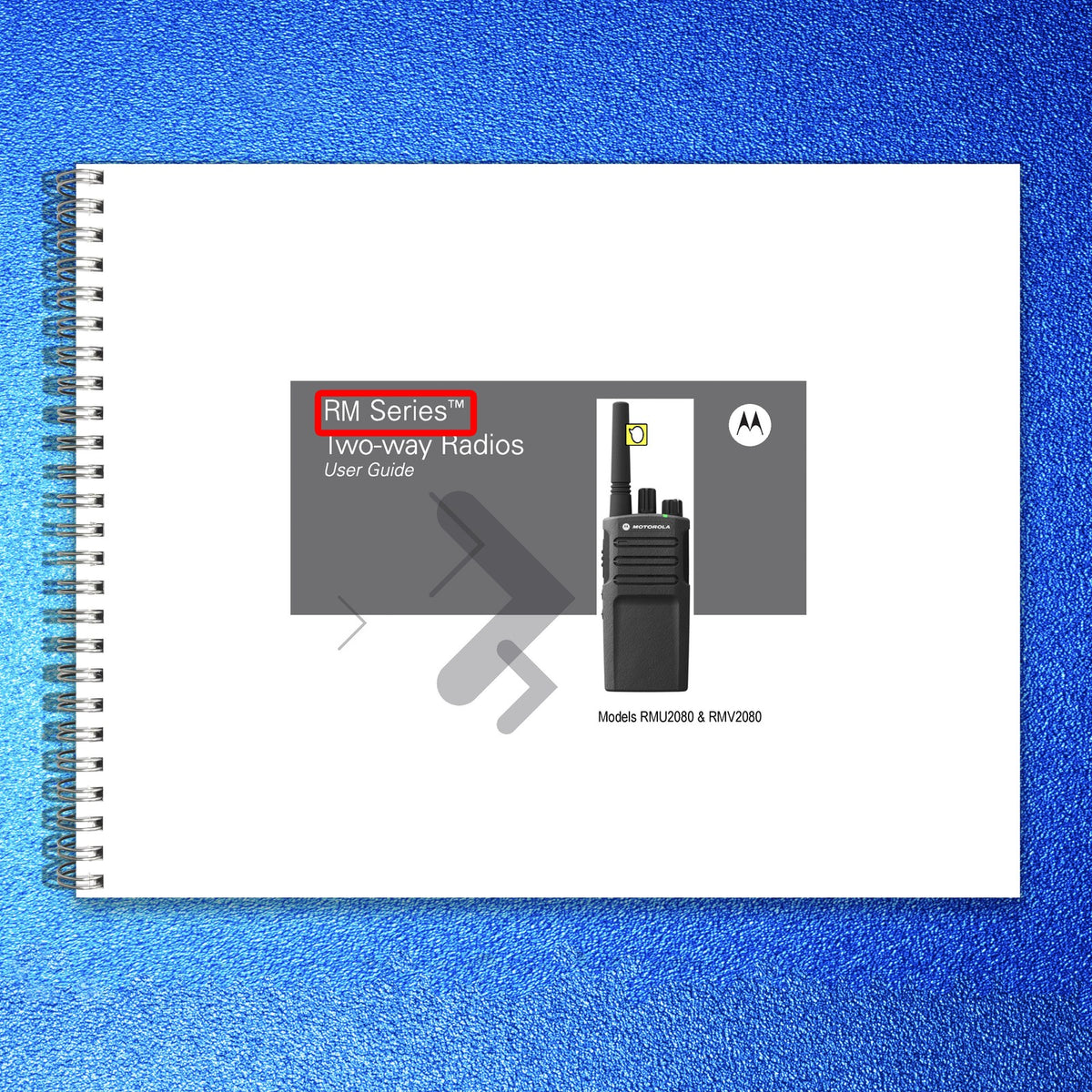 MOTOROLA RM Series RMU2080 RMV2080 Two-Way Radio User Guide Manual 2013 - BOUND