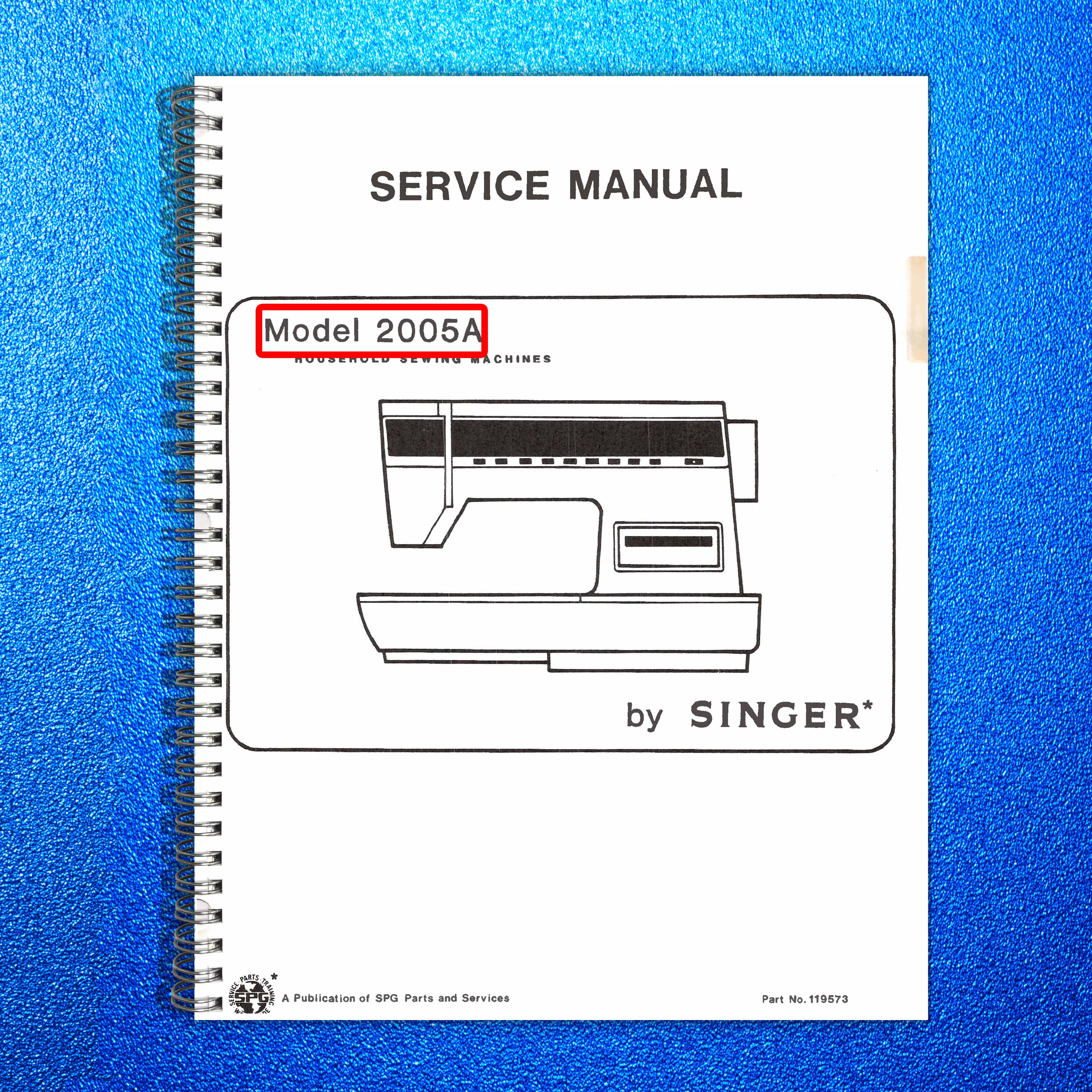 SINGER 2005A Sewing Machine Service Manual 1981 - WIRE BOUND - TOUGH COVERS
